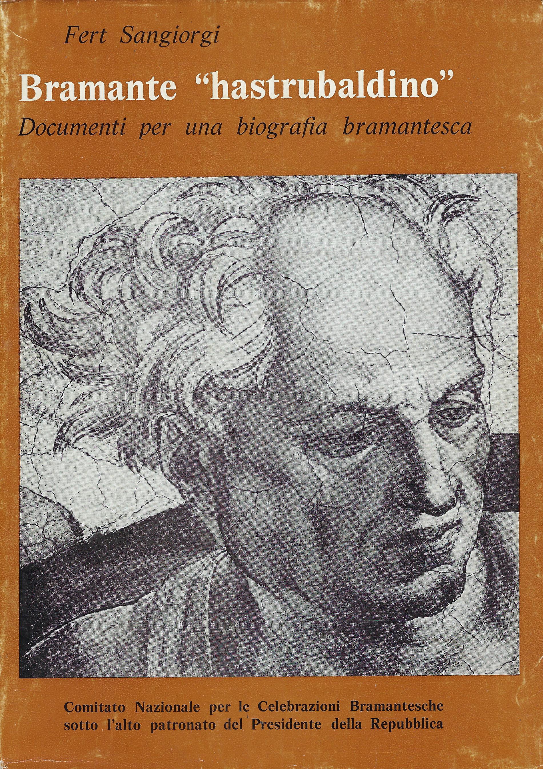 Bramante "hastrubaldino" : documenti per una biografia bramantesca
