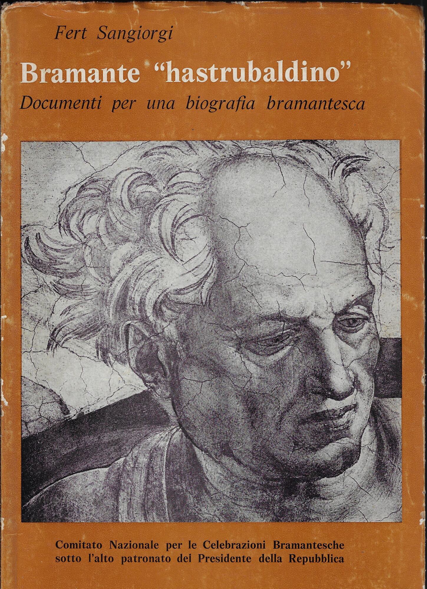 Bramante 'hastrubaldino' : documenti per una biografia bramantesca
