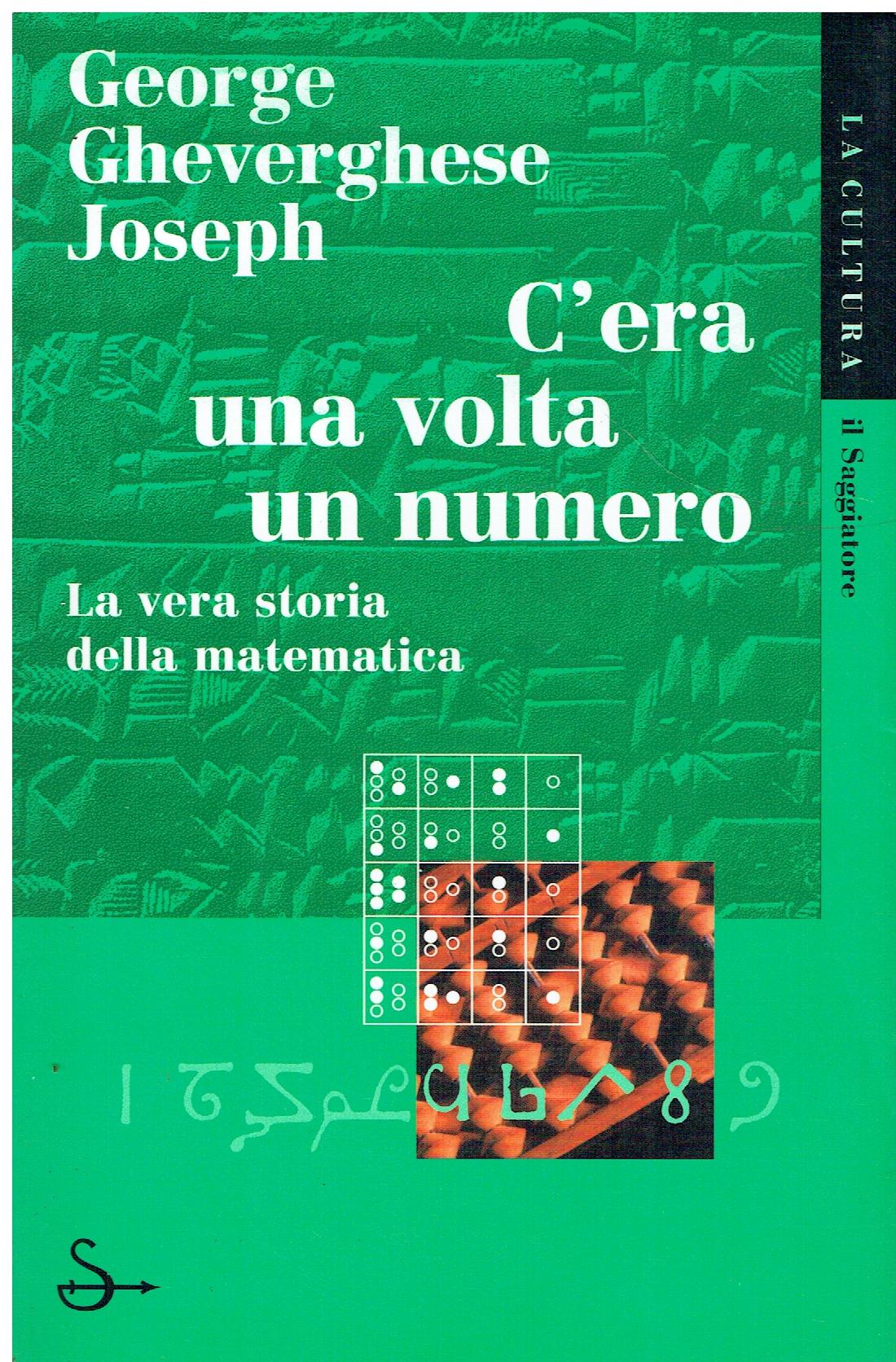 C'era una volta un numero: la vera storia della matematica