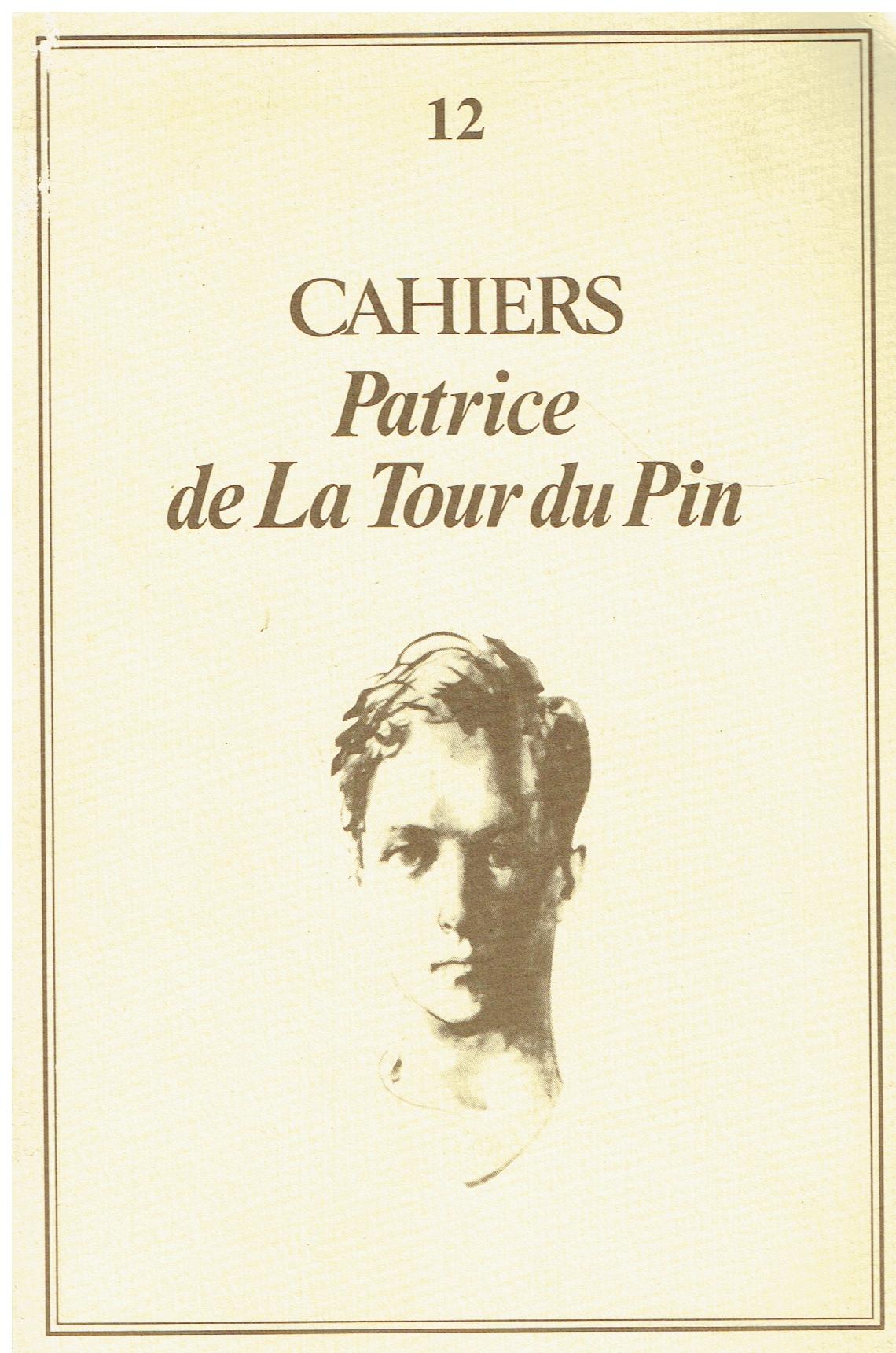 Cahiers: Patrice de La Tour du Pin, n.12 - octobre …