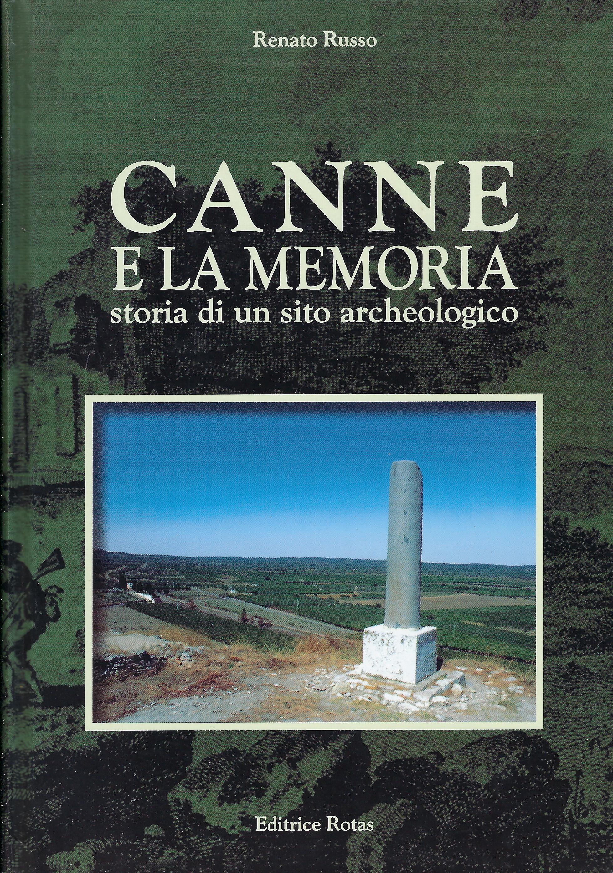 Canne e la memoria : storia di un sito archeologico