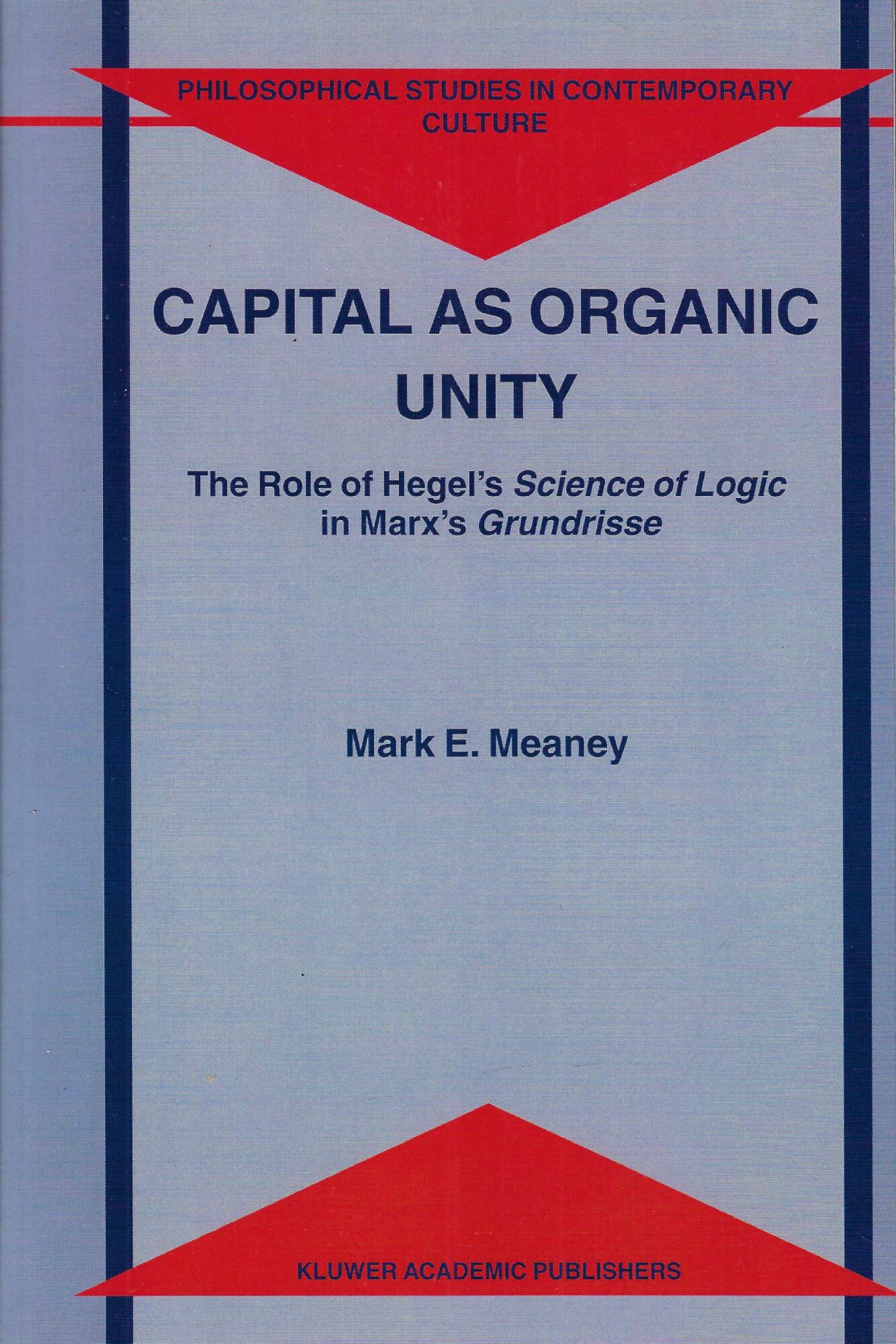 Capital as Organic Unity: The Role of Hegel's Science of …