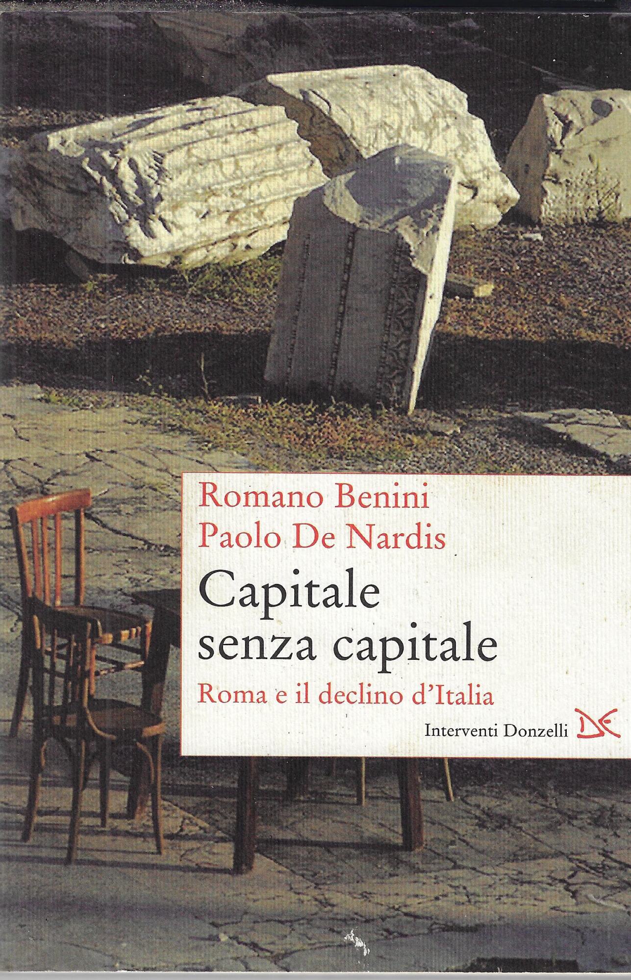 Capitale senza capitale. Roma e il declino d'Italia