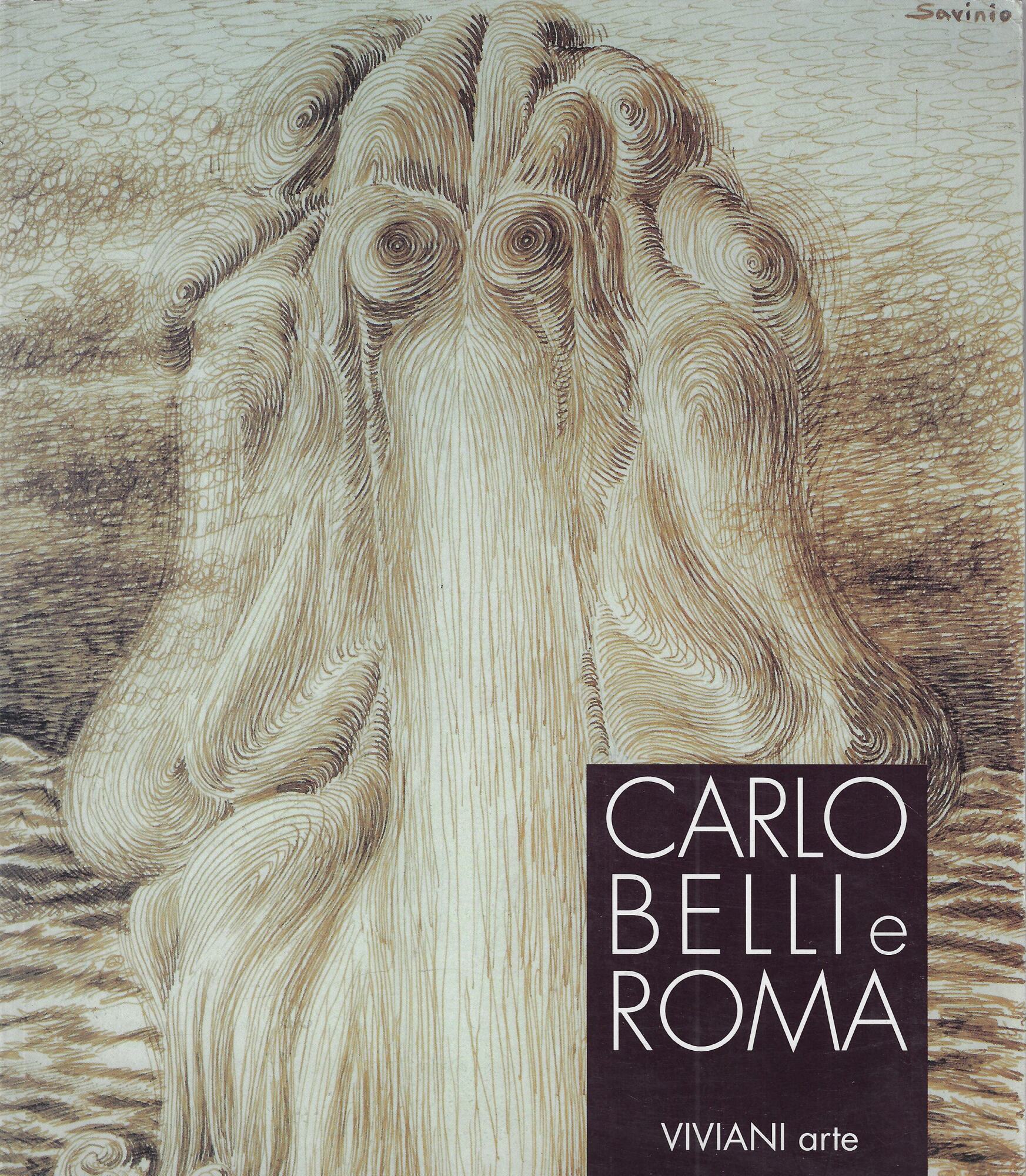 Carlo Belli e Roma. Catalogo della mostra (Roma)