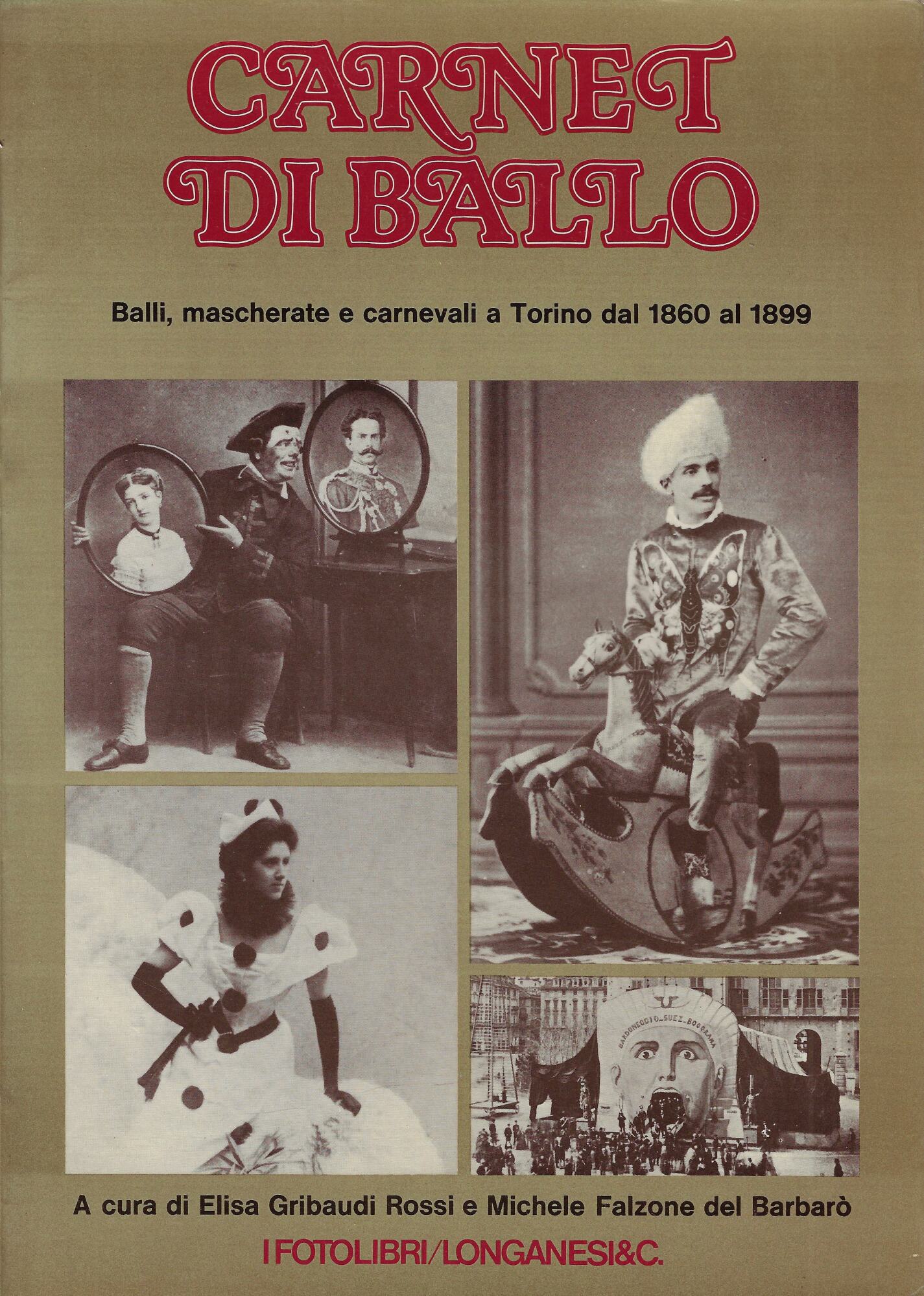 Carnet di ballo. Balli, mascherate e carnevali a Torino dal …