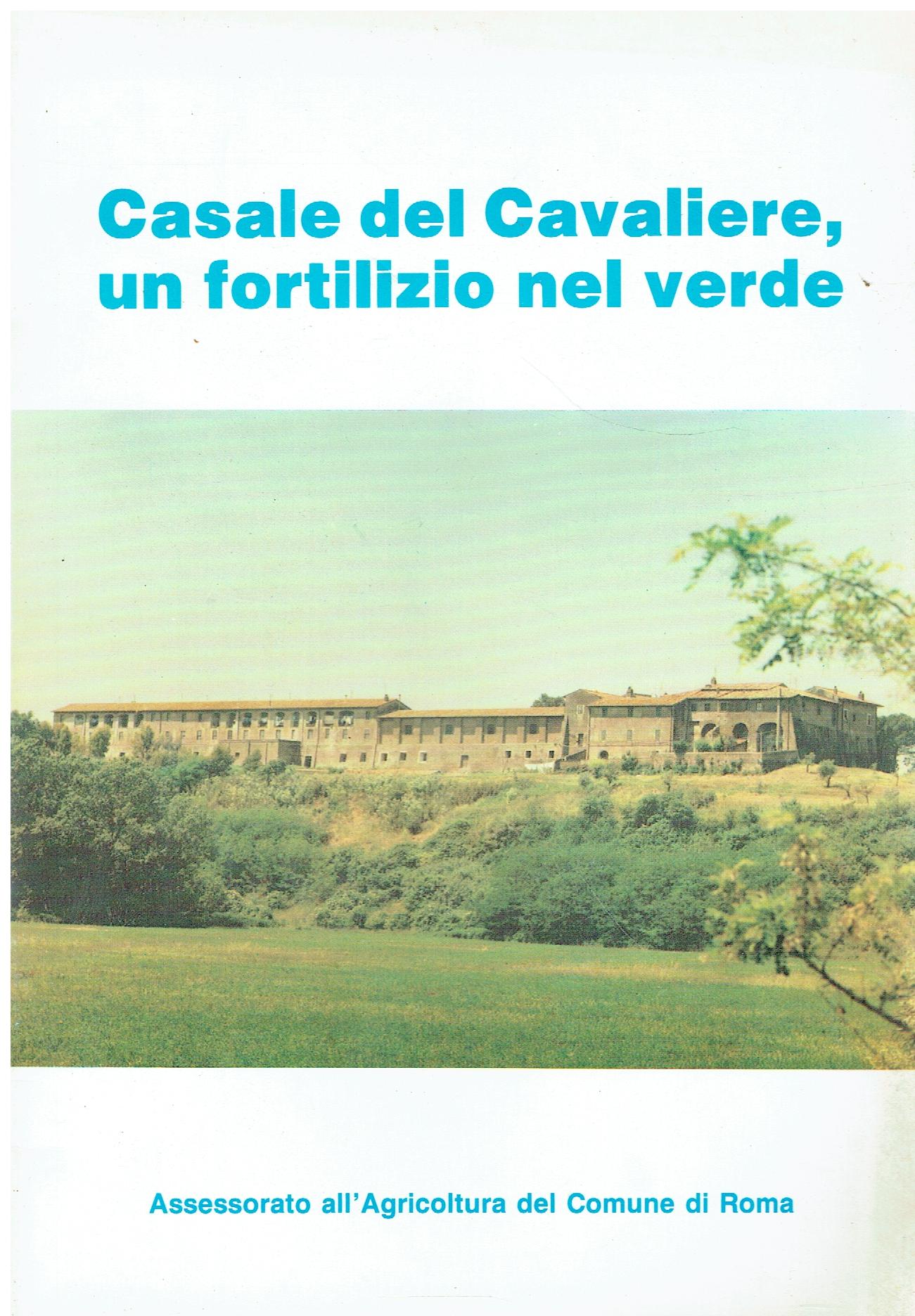 Casale del cavaliere, un fortilizio nel verde