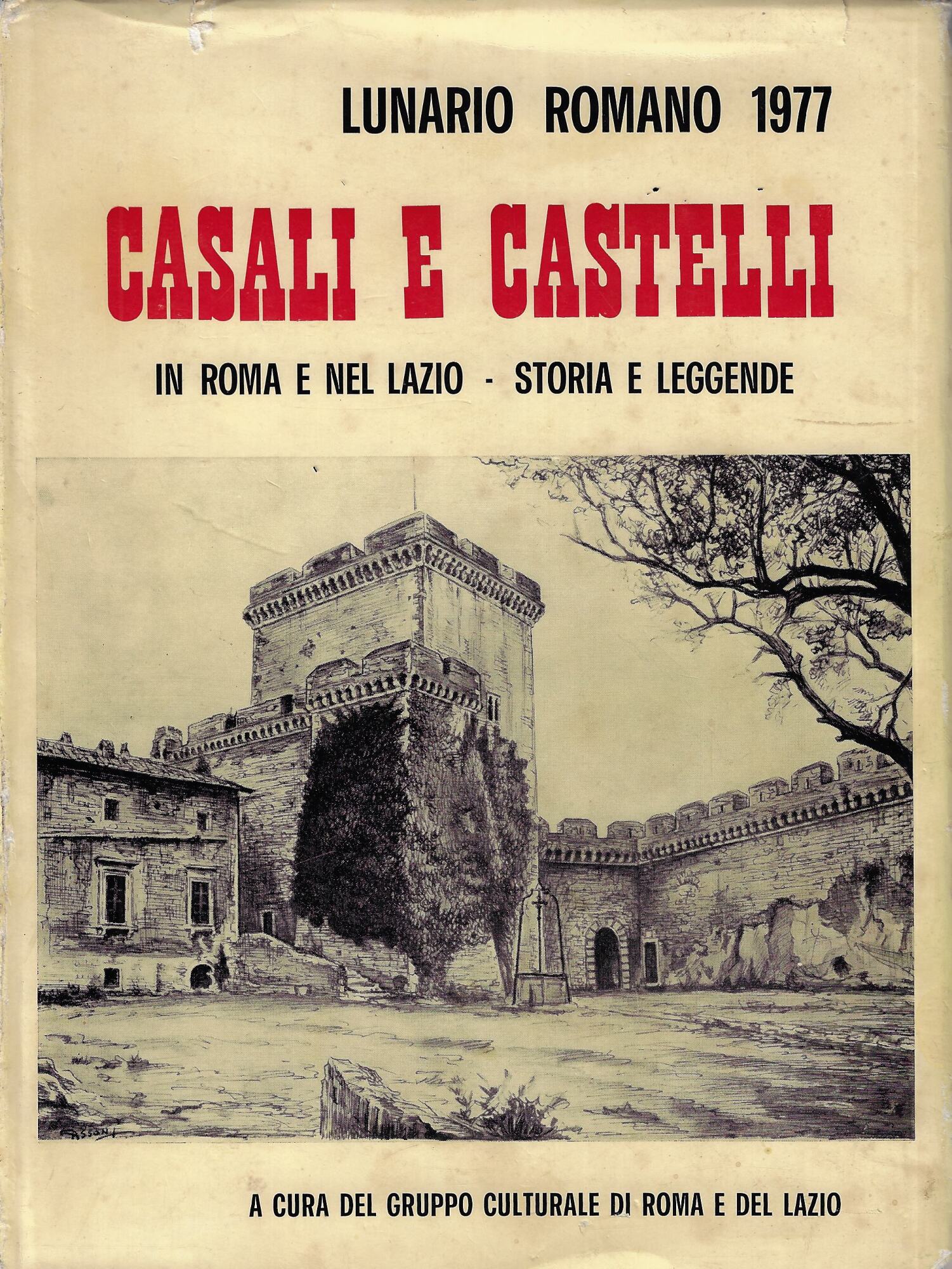 : Casali e castelli in Roma e nel Lazio : …