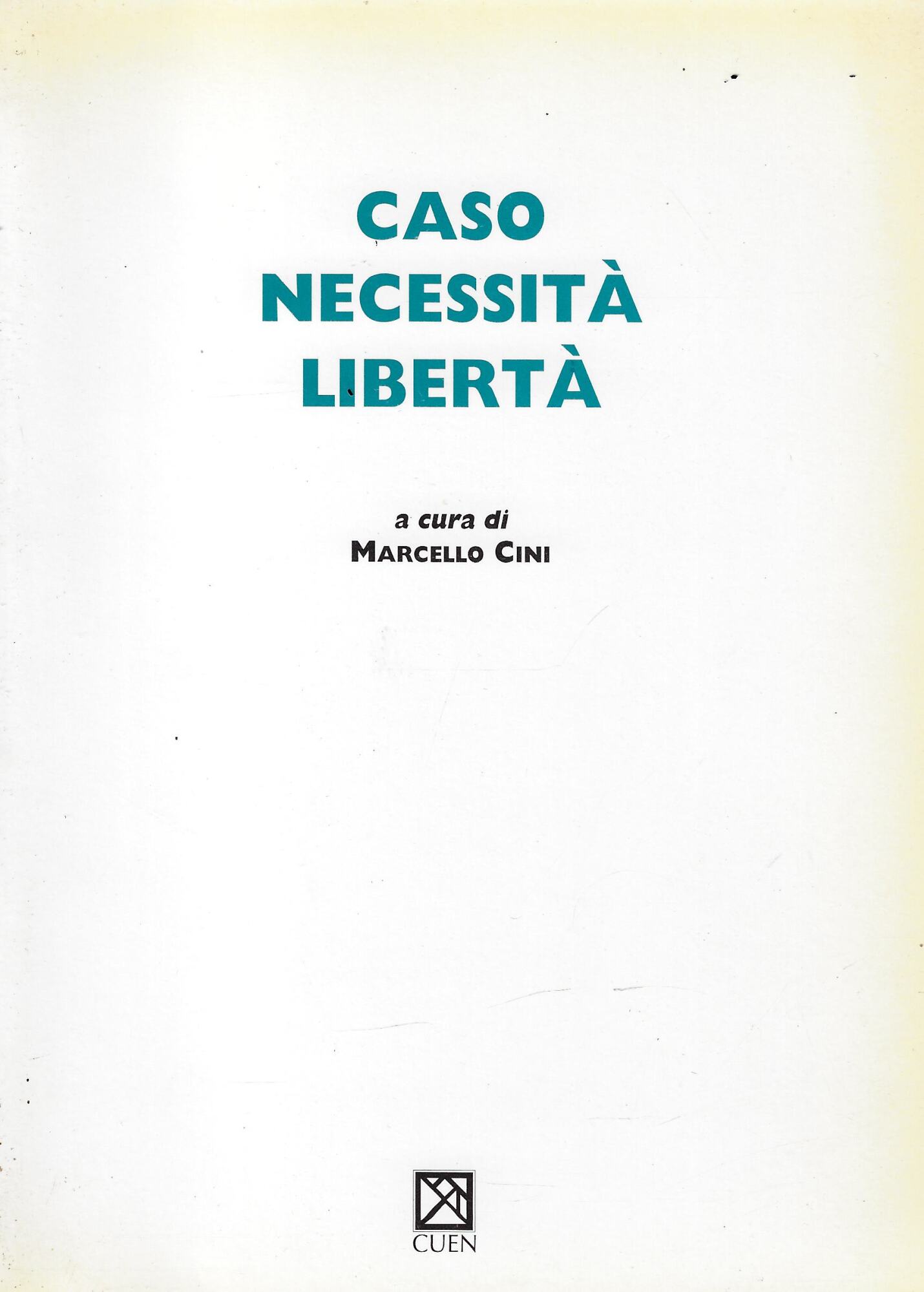 Caso, necessità, libertà