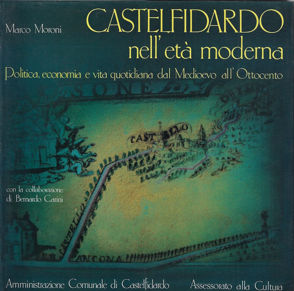 Castelfidardo nell'età moderna : politica, economia e vita quotidiana dal …
