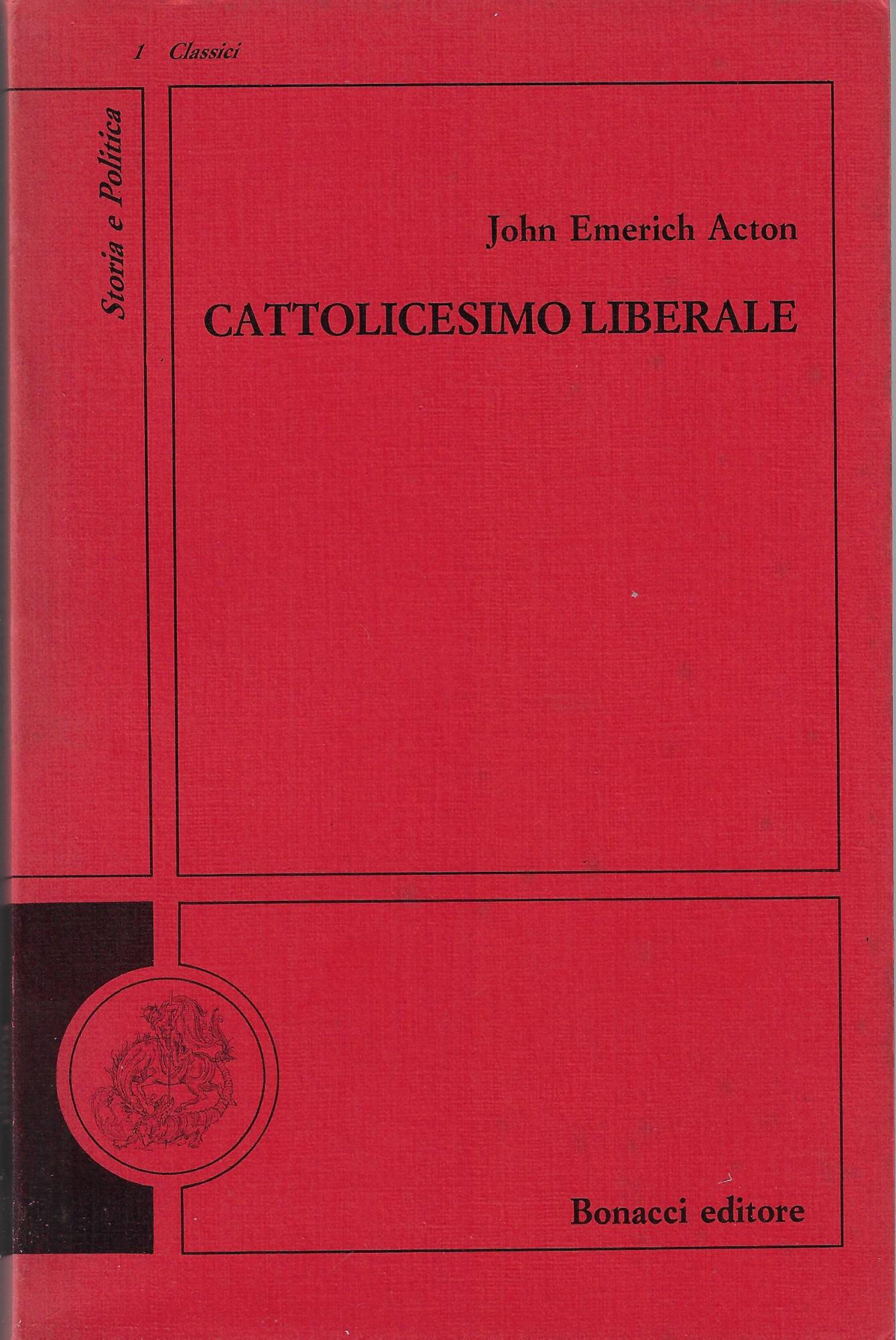 Cattolicesimo liberale : saggi storico-politici