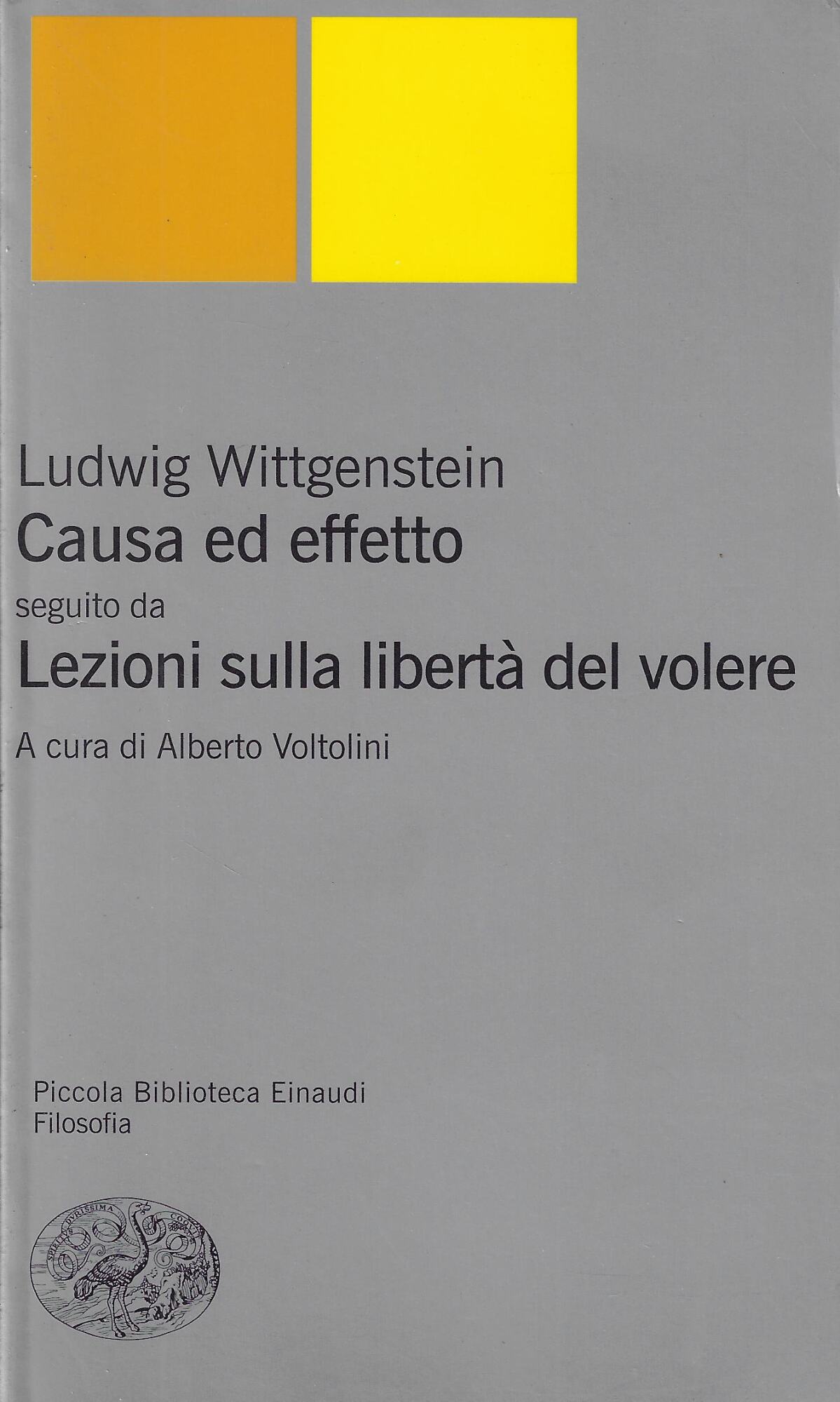 Causa ed effetto. Lezioni sulla libertà del volere