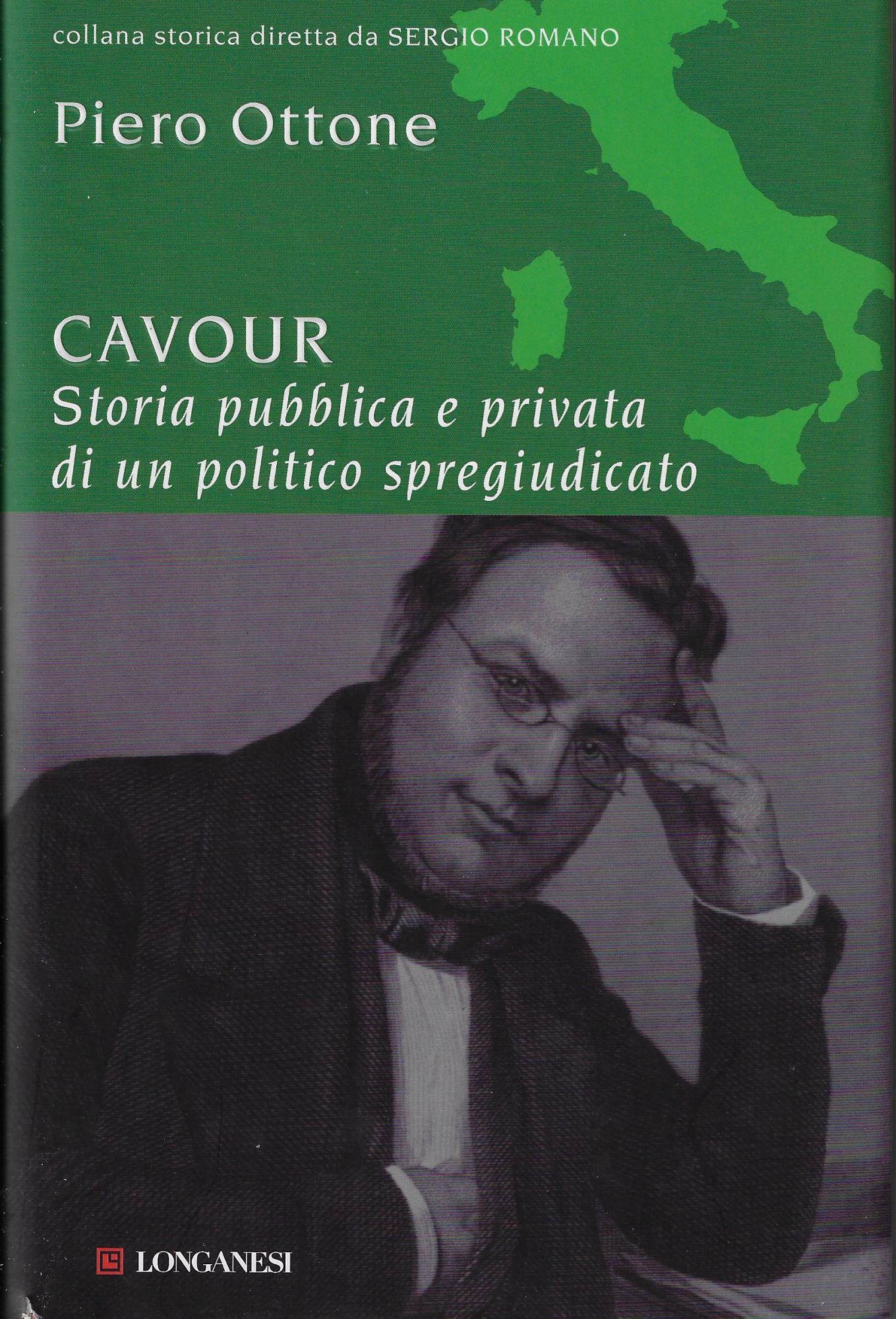 Cavour. Storia pubblica e privata di un politico spregiudicato