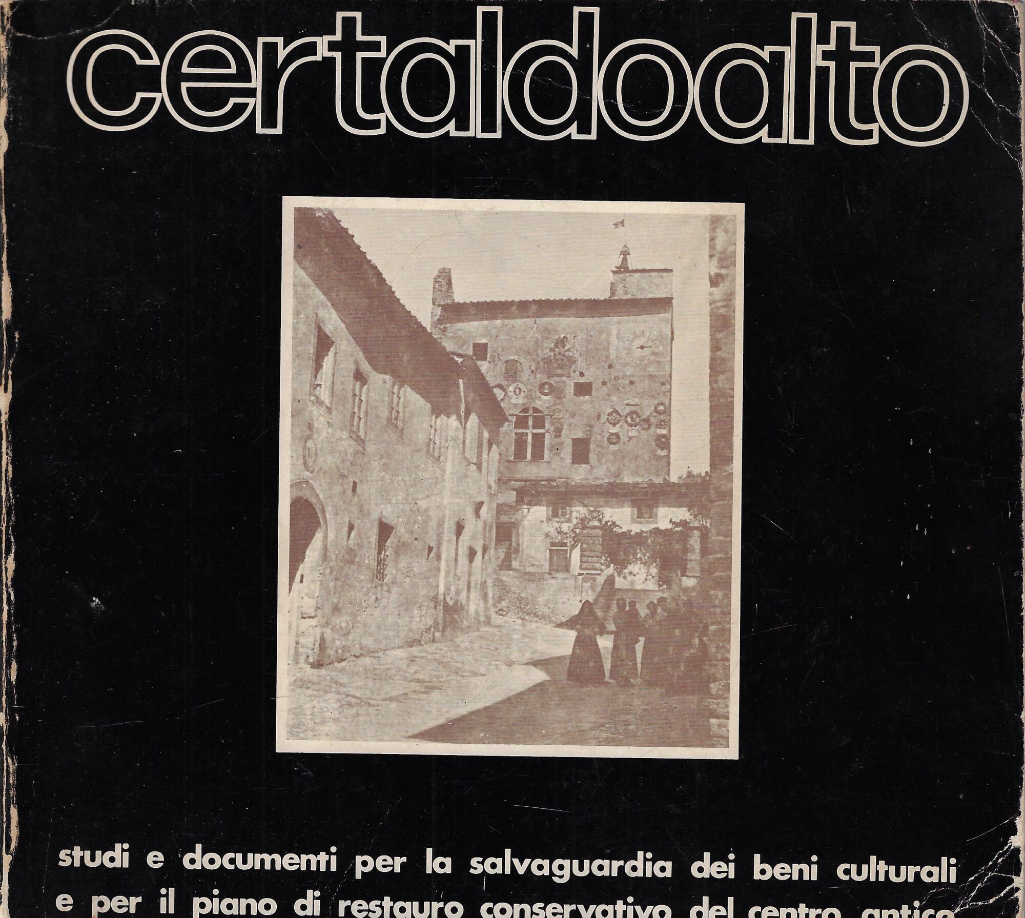 Certaldo Alto : studi e documenti per la salvaguardia dei …