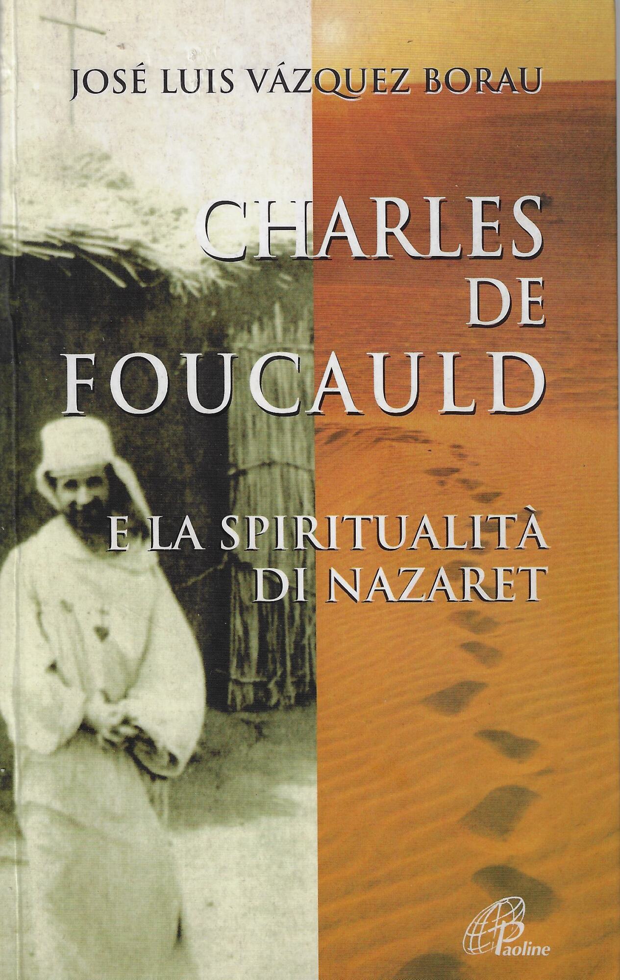 Charles de Foucauld e la spiritualità di Nazaret