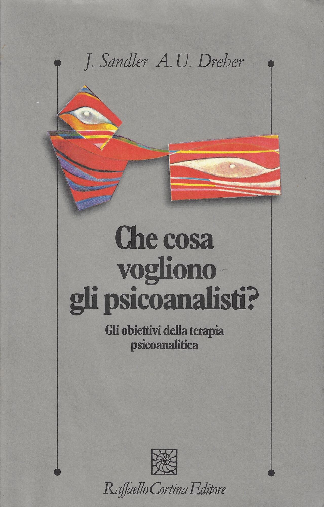 Che cosa vogliono gli psicoanalisti? Gli obiettivi della terapia psicoanalitica