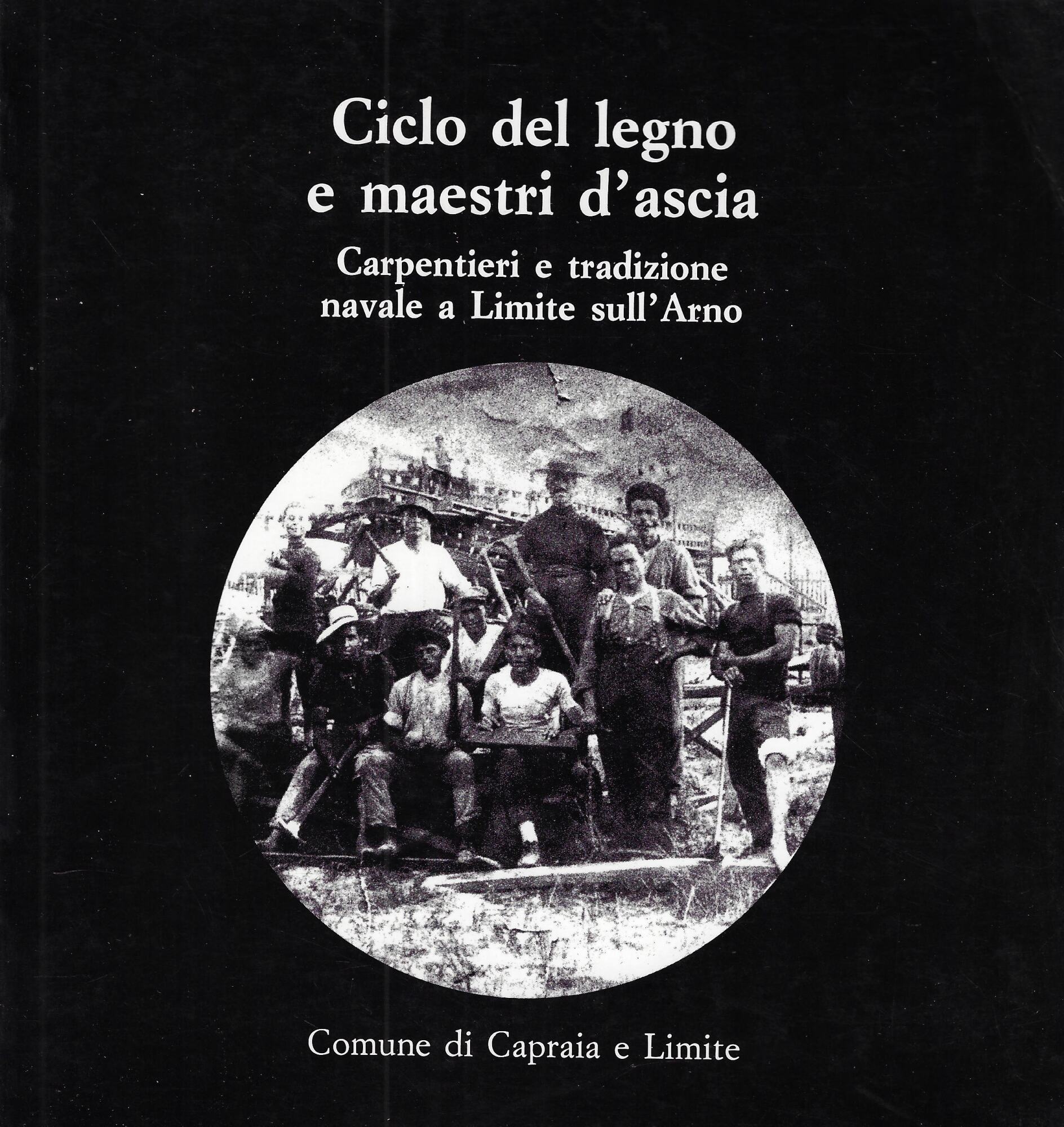 Ciclo del legno e maestri d'ascia : carpentieri e tradizione …