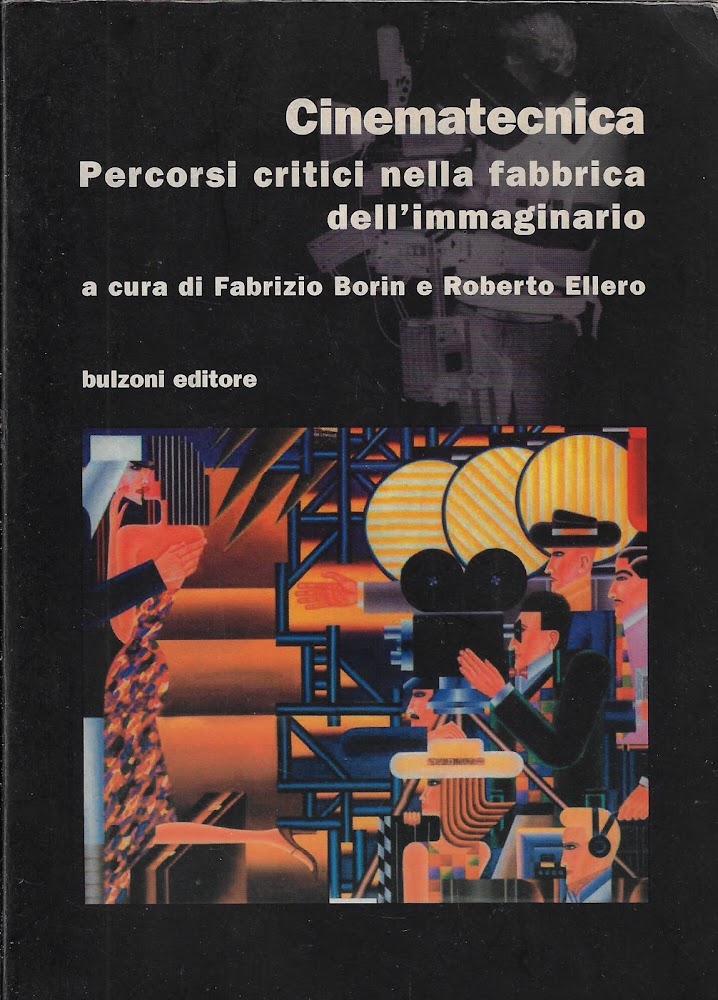 Cinematecnica : percorsi critici nella fabbrica dell'immaginario