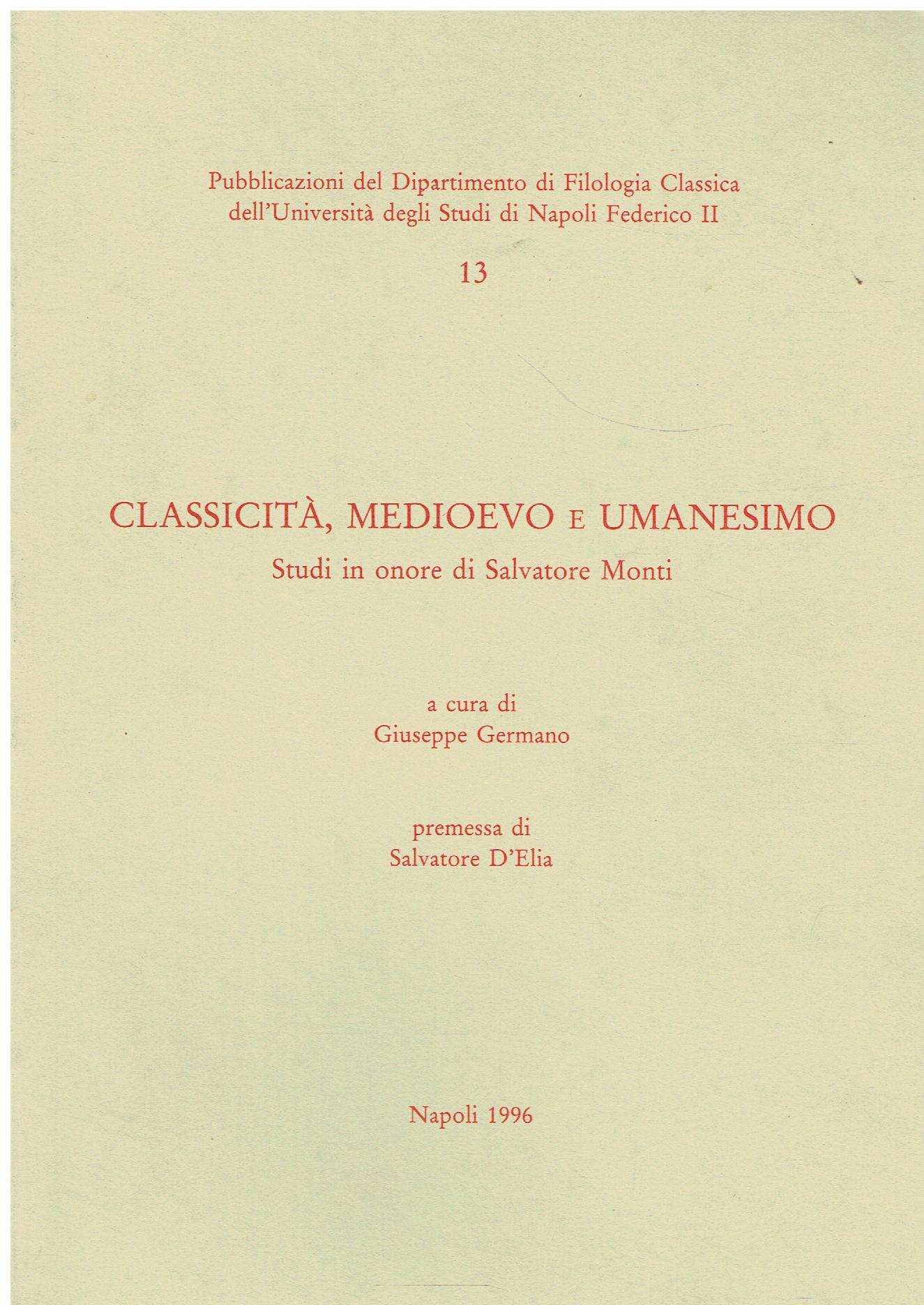 Classicità, Medioevo e umanesimo : studi in onore di Salvatore …