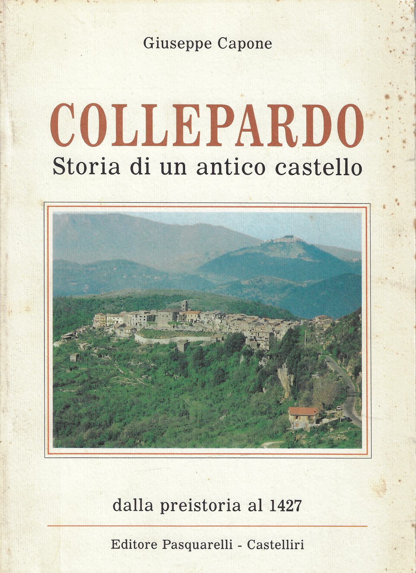 Collepardo: storia di un antico castello, vol. 1: Dalla preistoria …