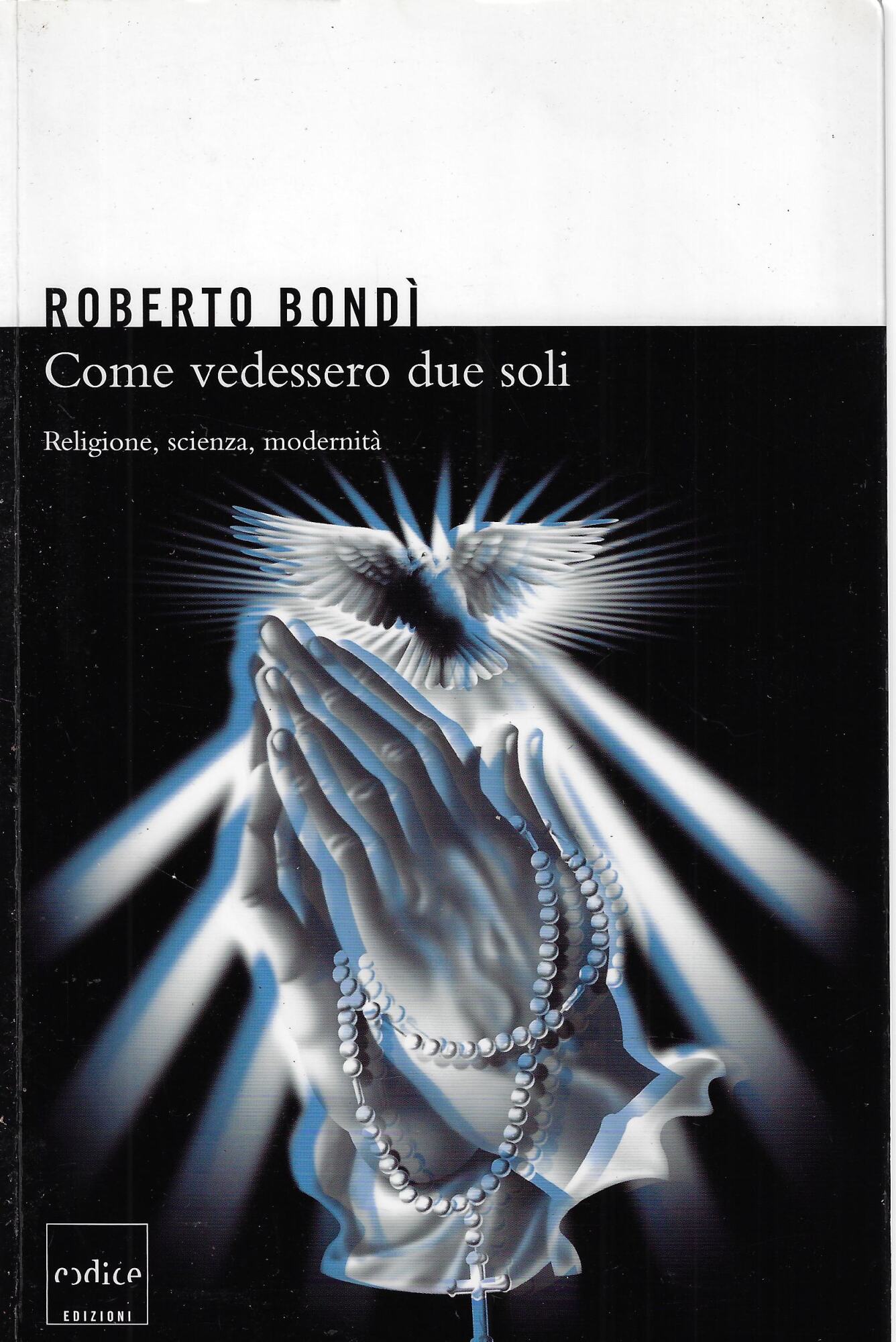 Come se vedessero due soli. Religione, scienza e modernità
