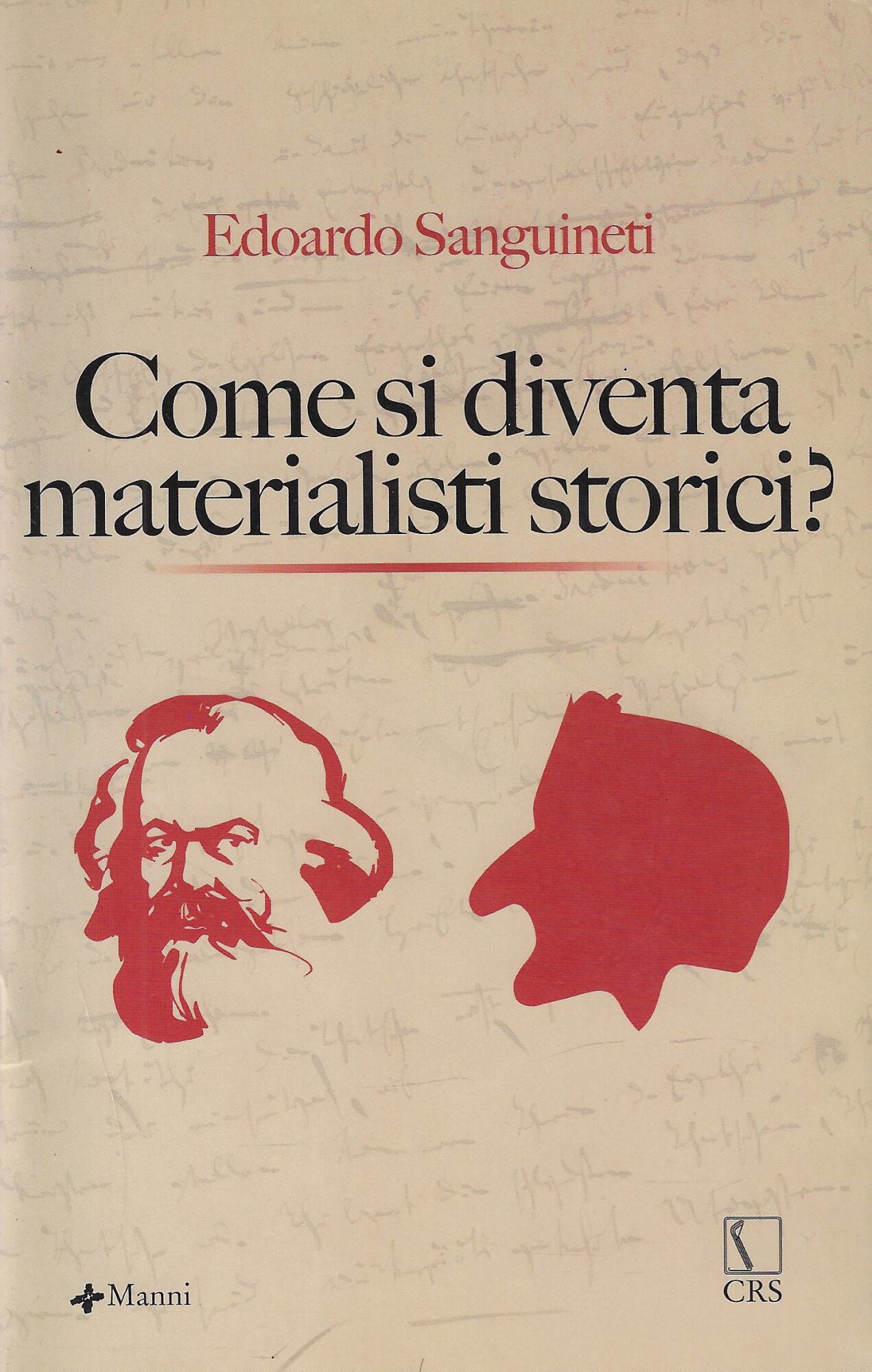 Come si diventa materialisti storici