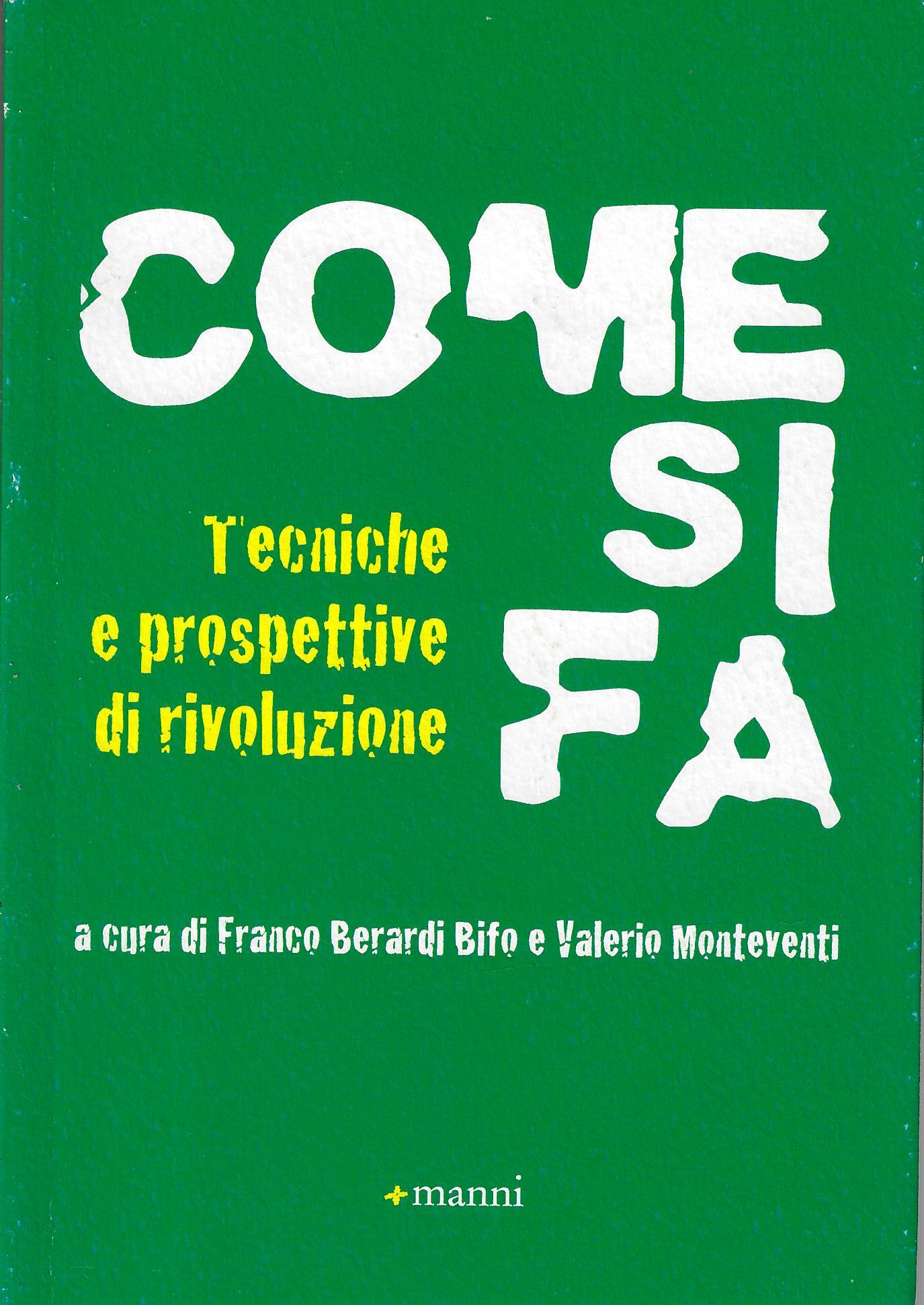 Come si fa. Tecniche e prospettive di rivoluzione