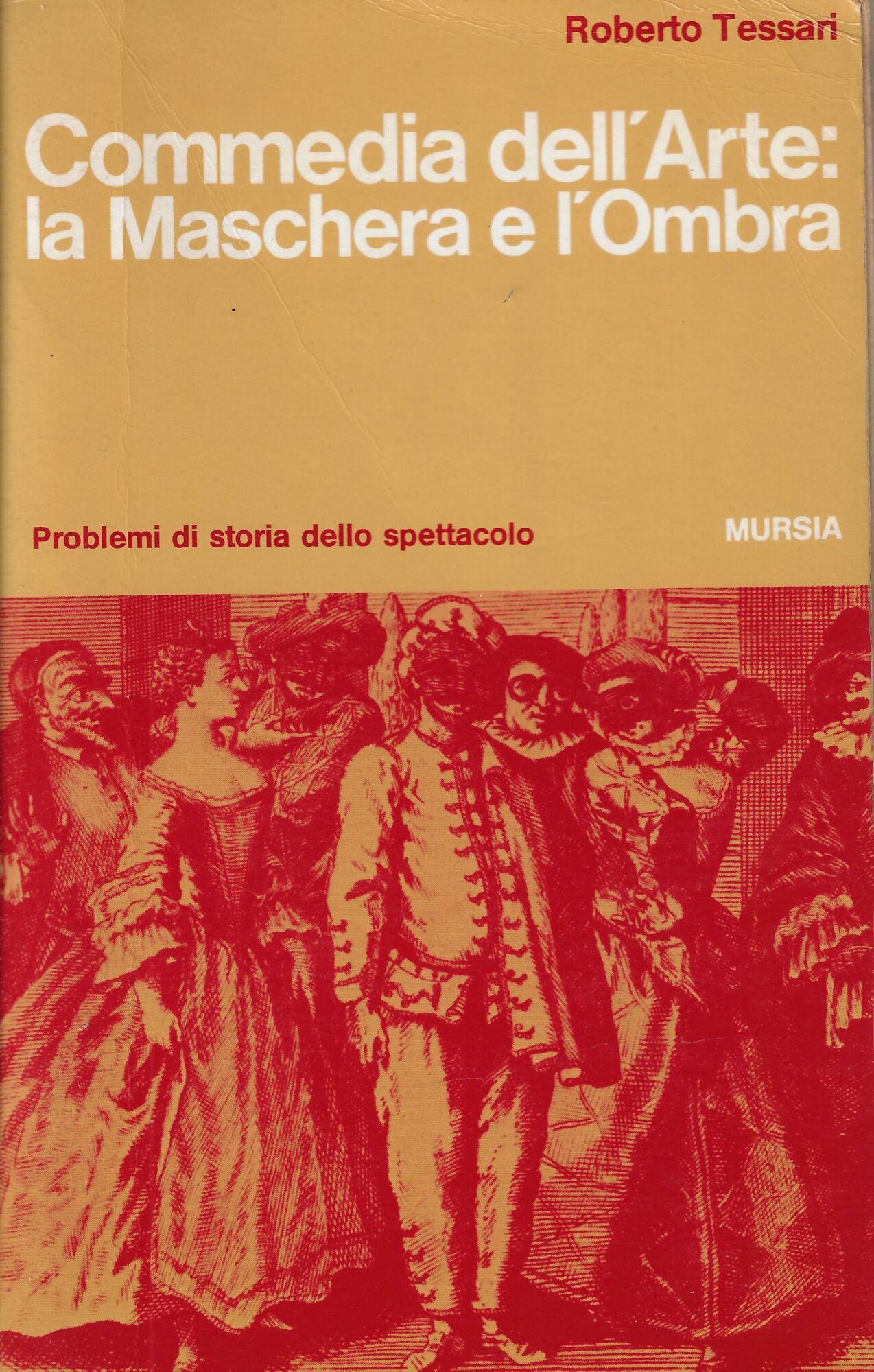 Commedia dell'arte : la maschera e l'ombra
