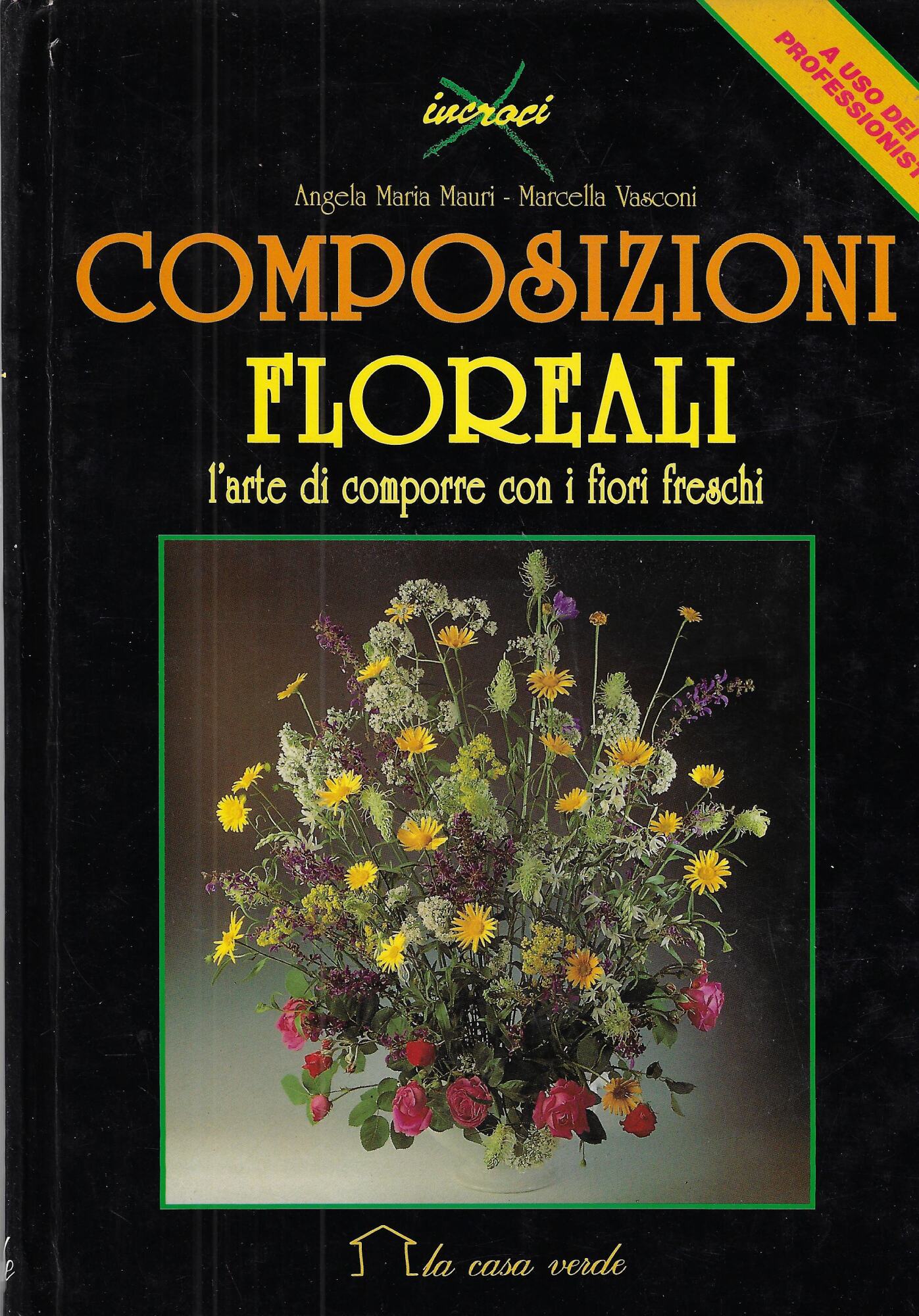 Composizioni floreali: l'arte di comporre con i fiori freschi