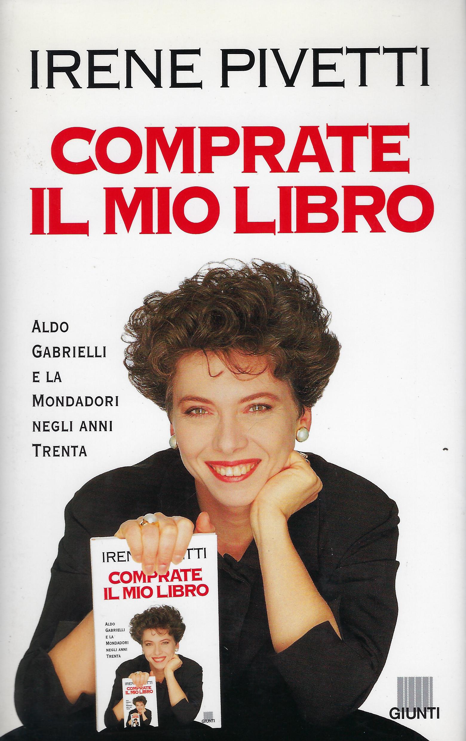 Comprate il mio libro : Aldo Gabrielli e la Mondadori …
