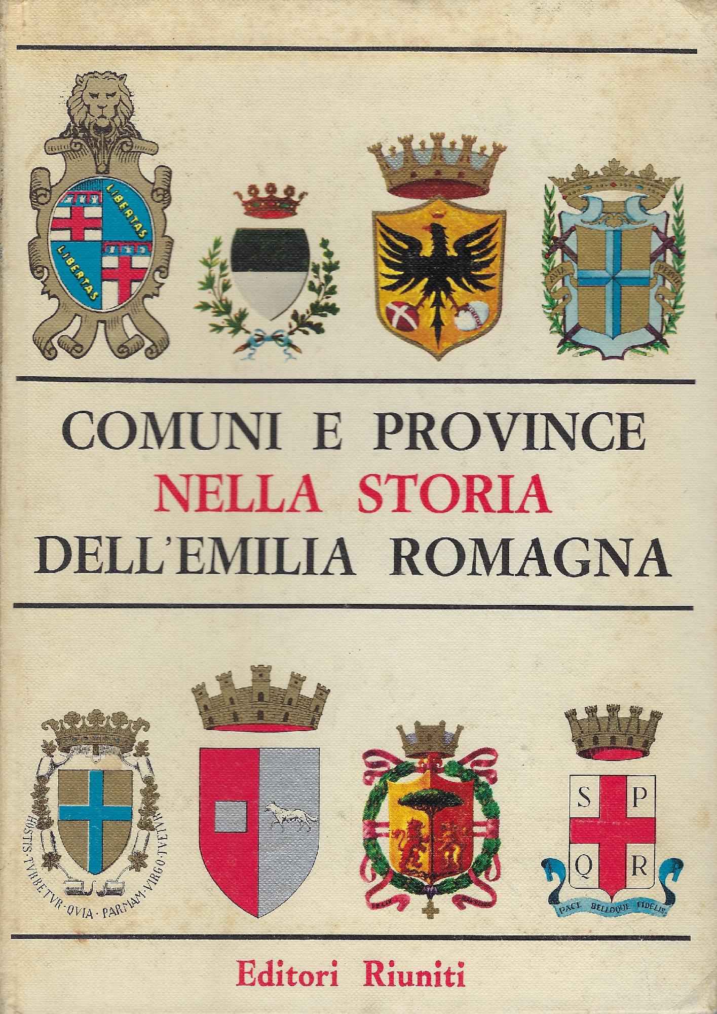 Comuni e province nella storia dell'Emilia-Romagna : cento anni di …