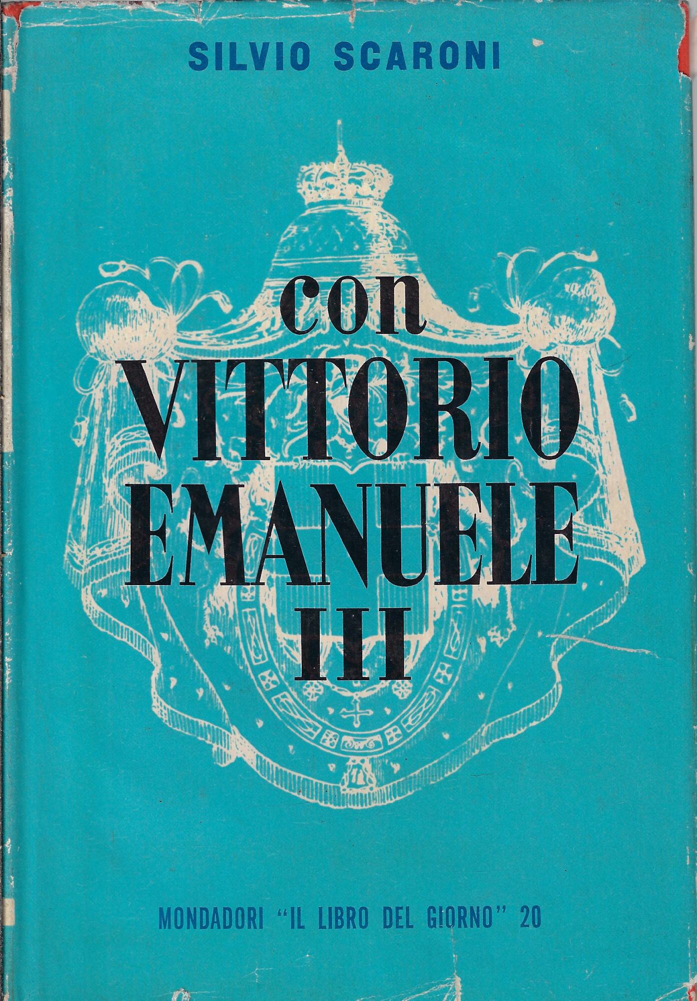 Con Vittorio Emanuele III