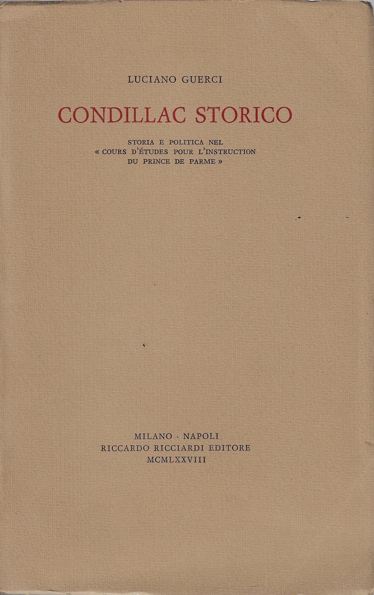 Condillac storico. Storia e politica nel 'Cours d'études pour l'instruction …