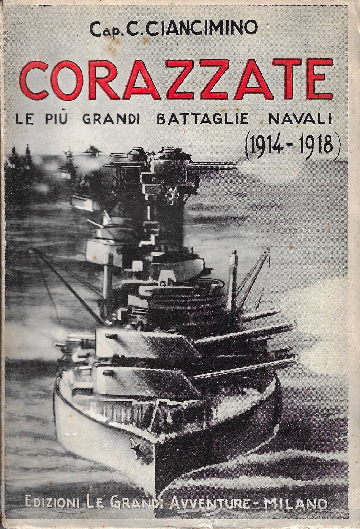 Corazzate : le più grandi battaglie navali, 1914-1918