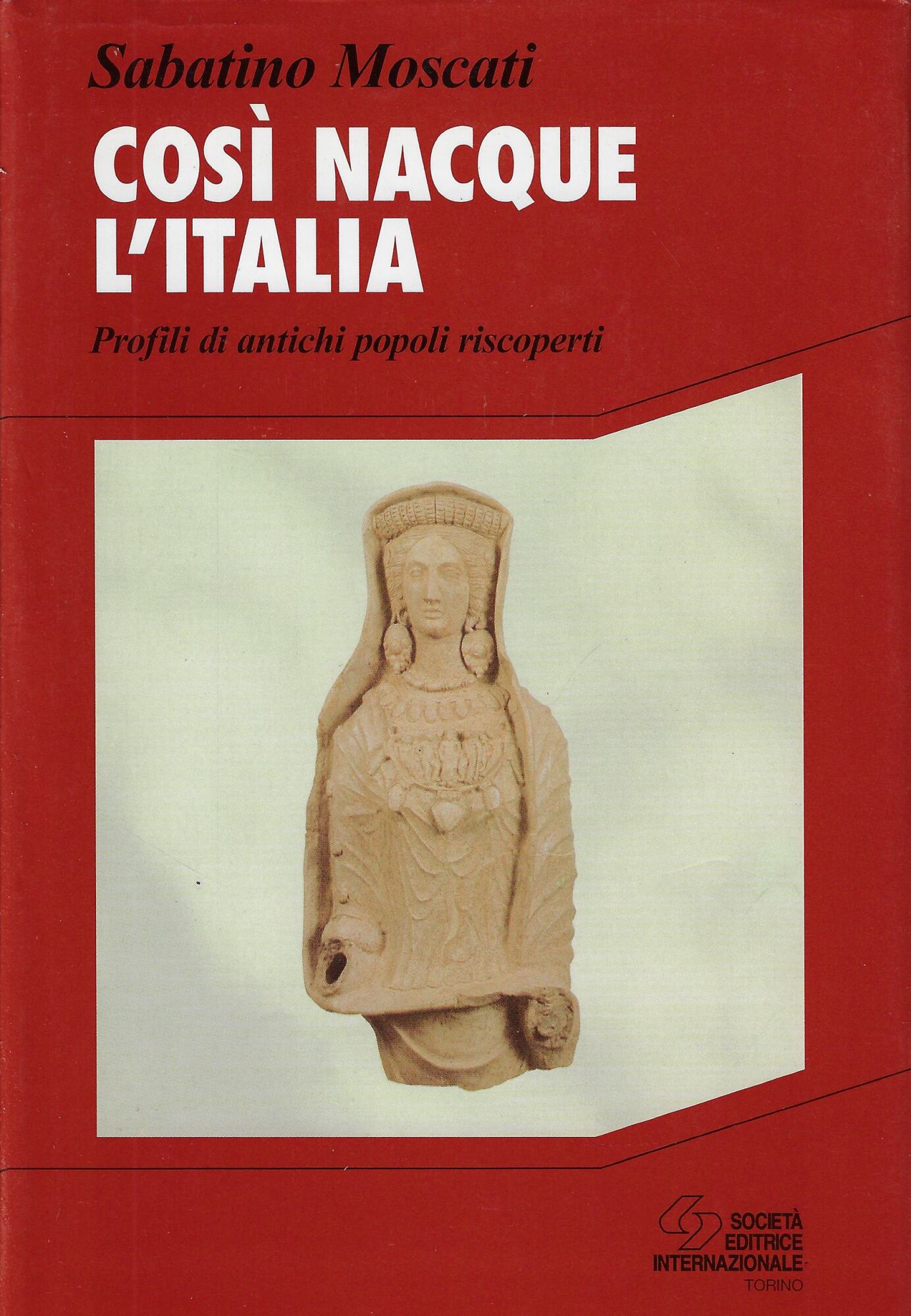 Così nacque l'Italia. Profili di antichi popoli riscoperti