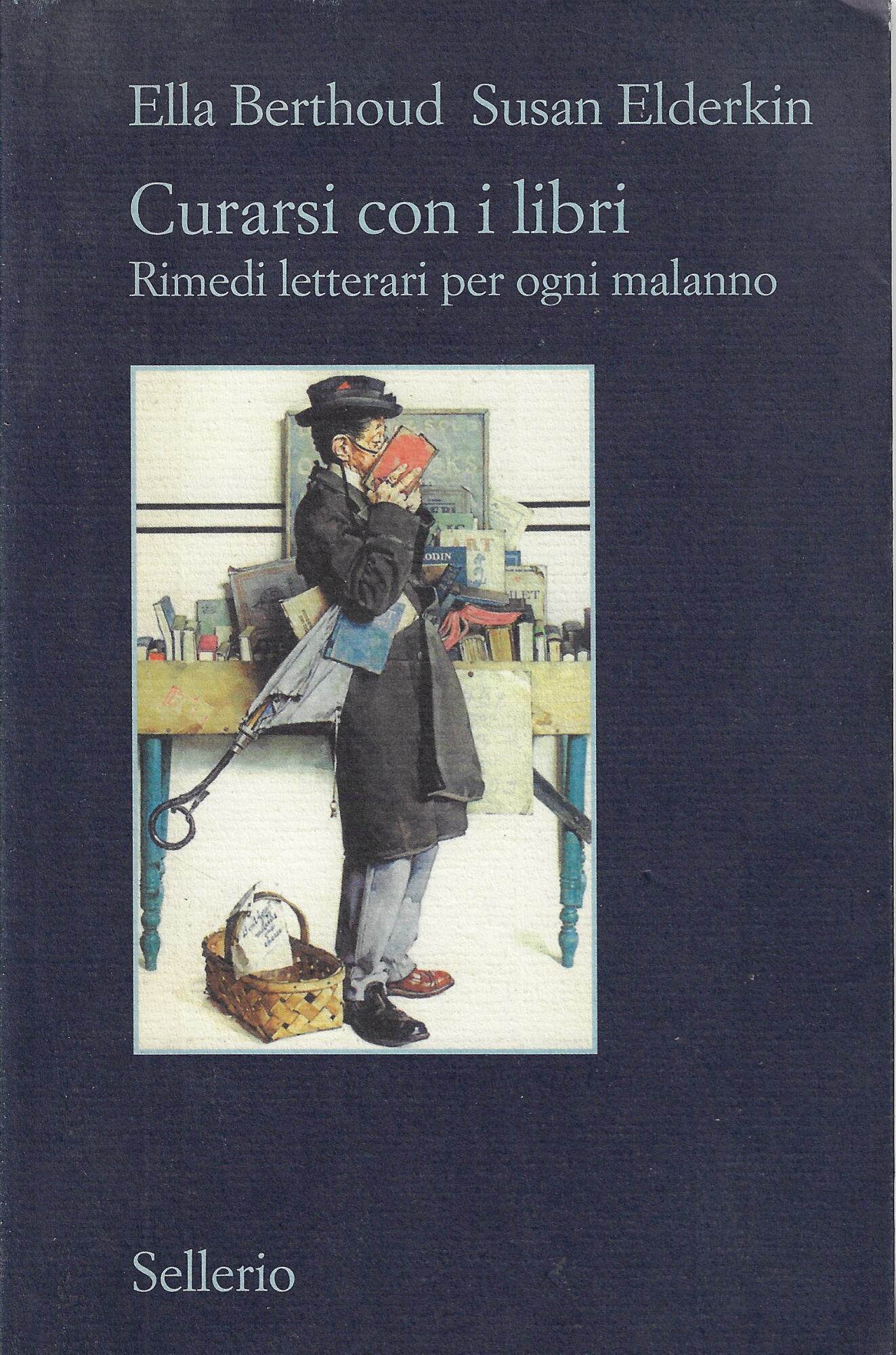 Curarsi con i libri : rimedi letterari per ogni malanno