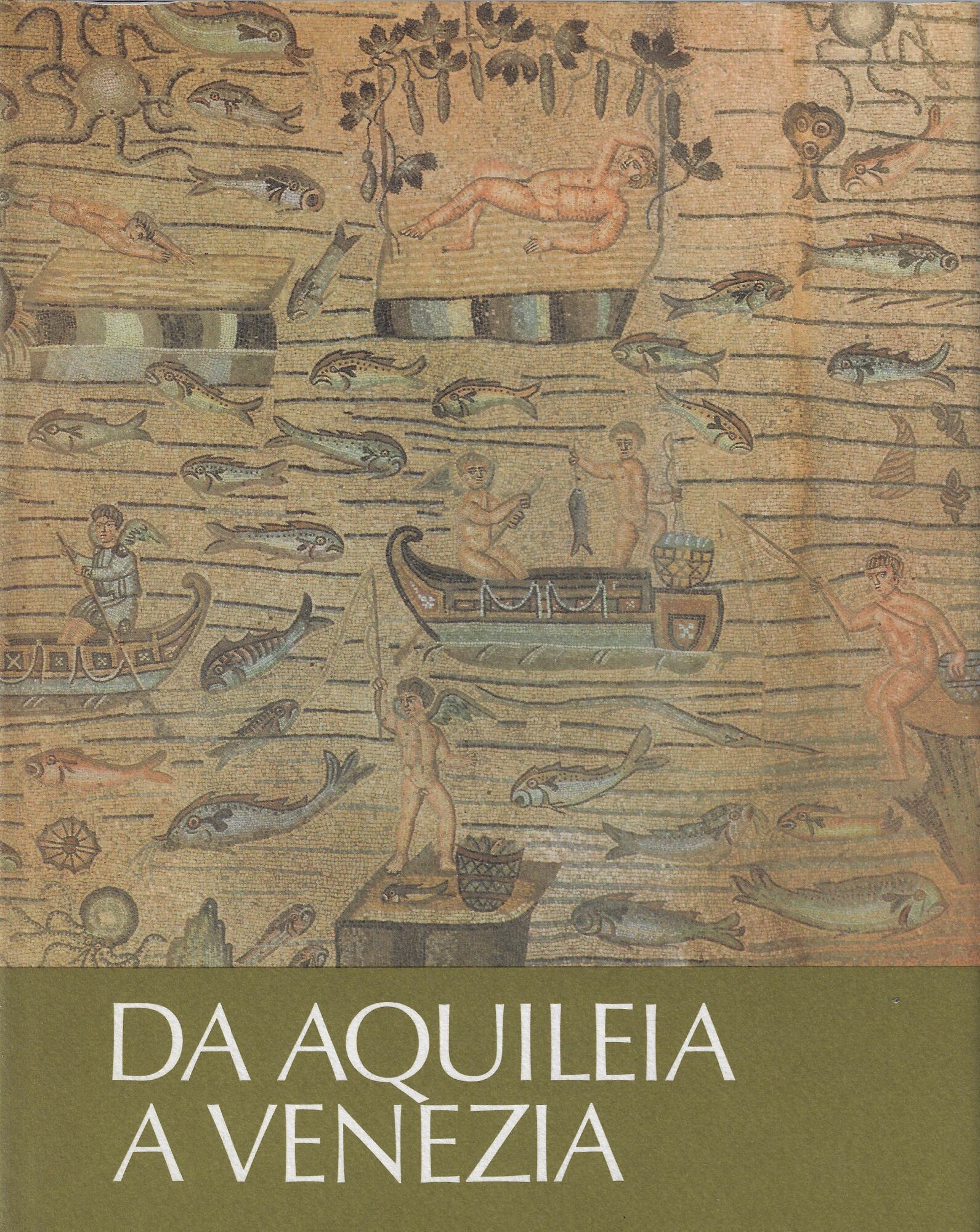 Da Aquileia a Venezia : una mediazione tra l'Europa e …