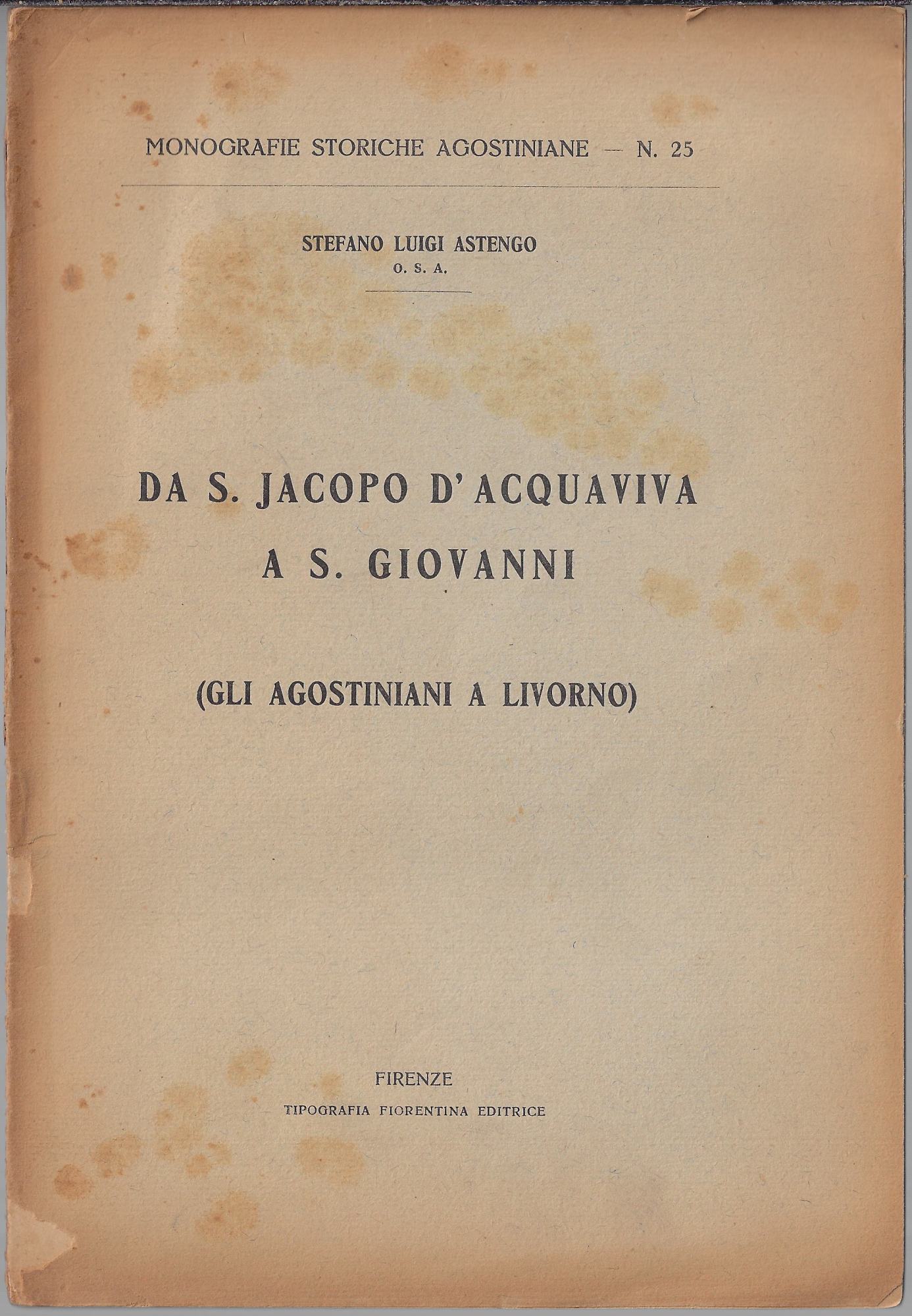 Da S. Jacopo d'Acquaviva a S. Giovanni : gli Agostiniani …