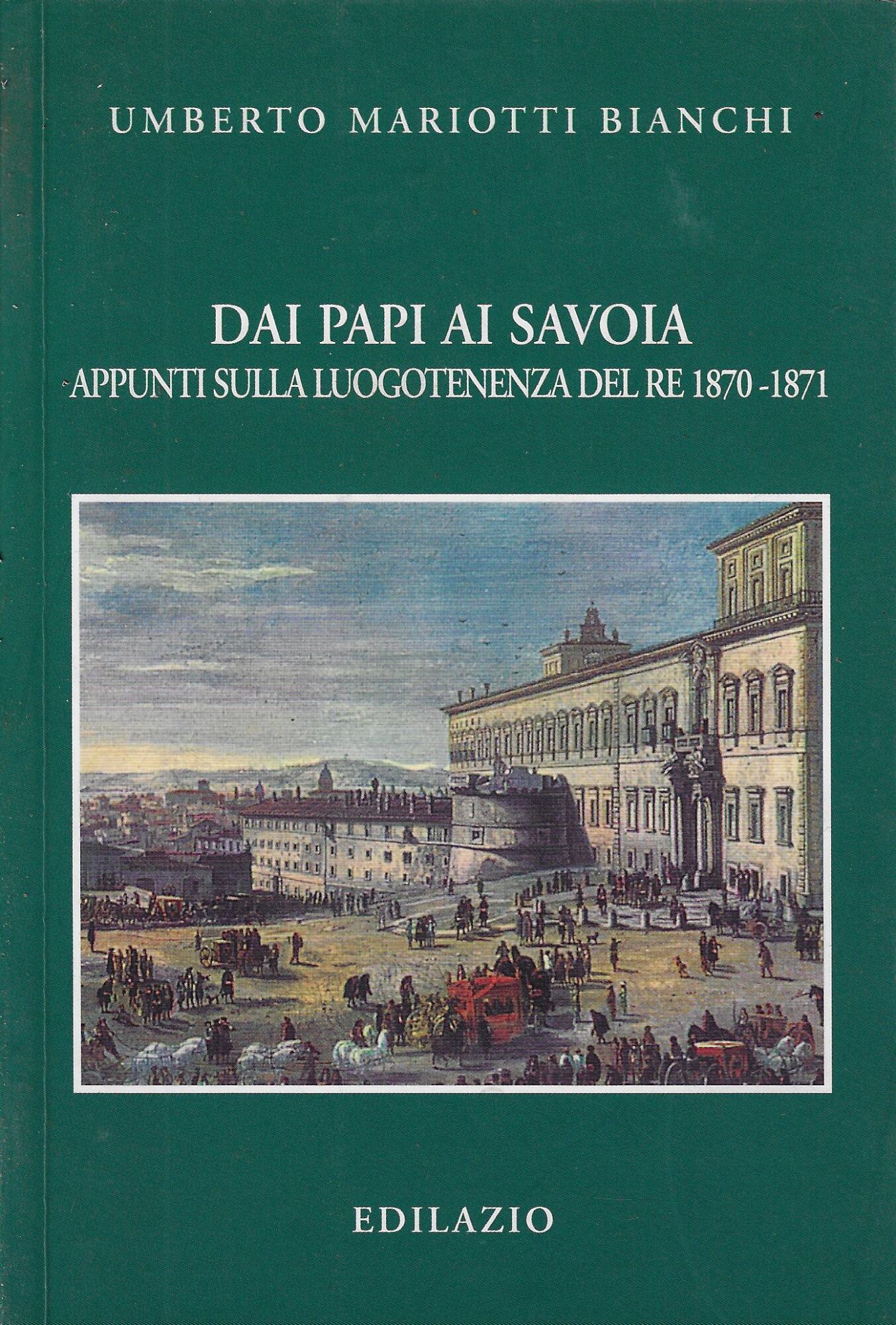 Dai papi ai Savoia. Appunti sulla luogotenenza del re 1870-1871