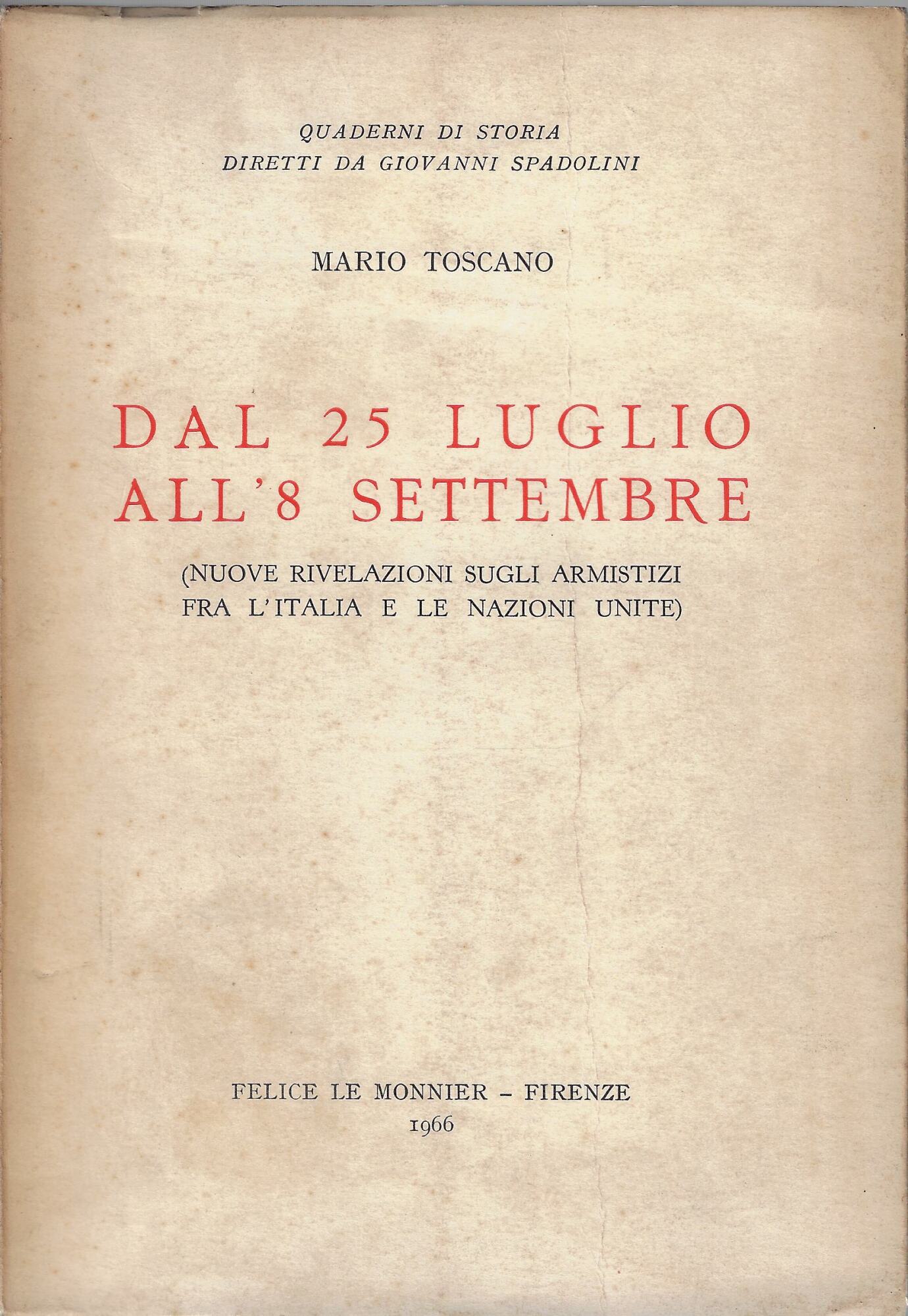 Dal 25 luglio all'8 settembre : nuove rivelazioni sugli armistizi …