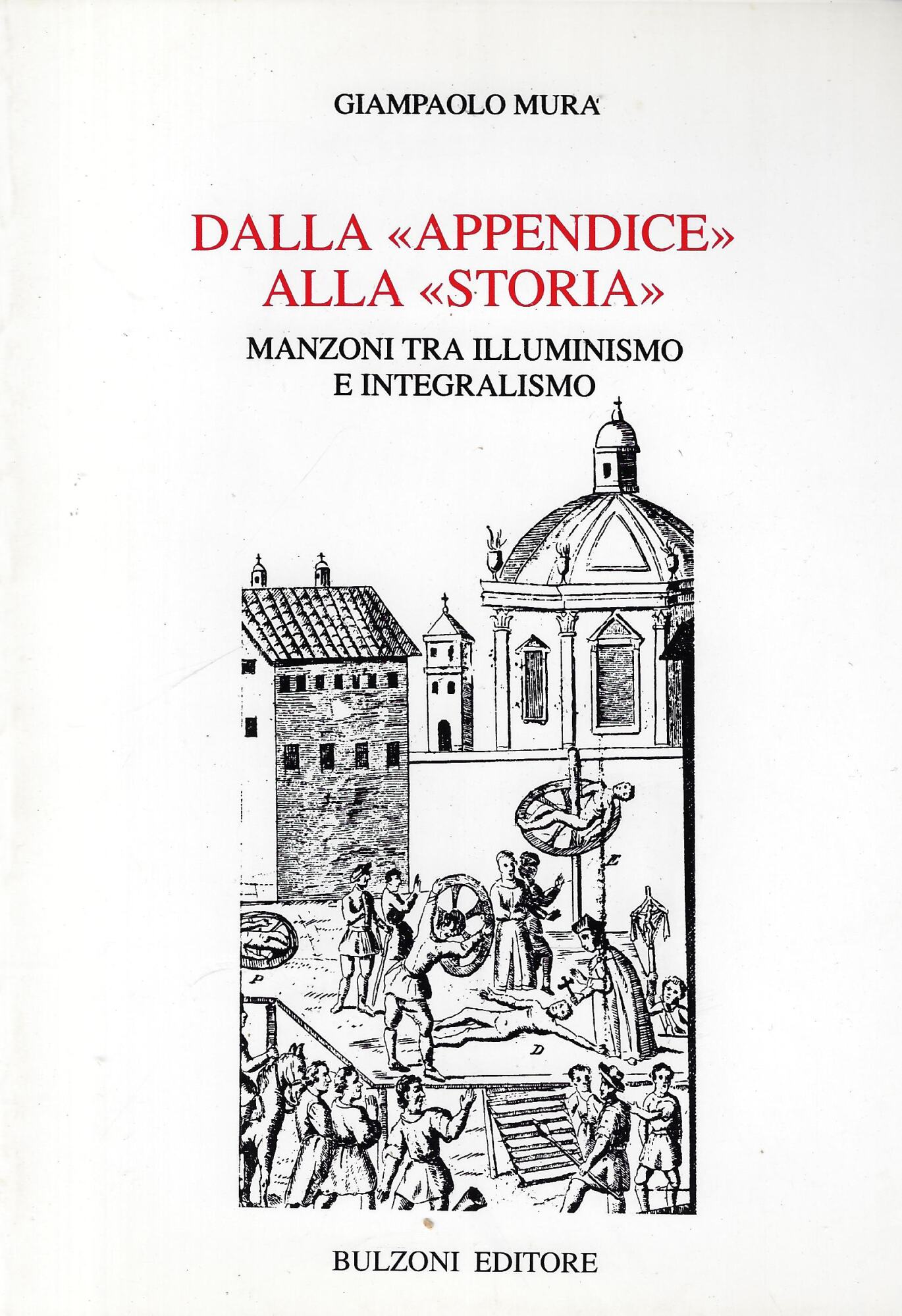 Dalla «Appendice» alla «Storia». Manzoni tra illuminismo e integralismo