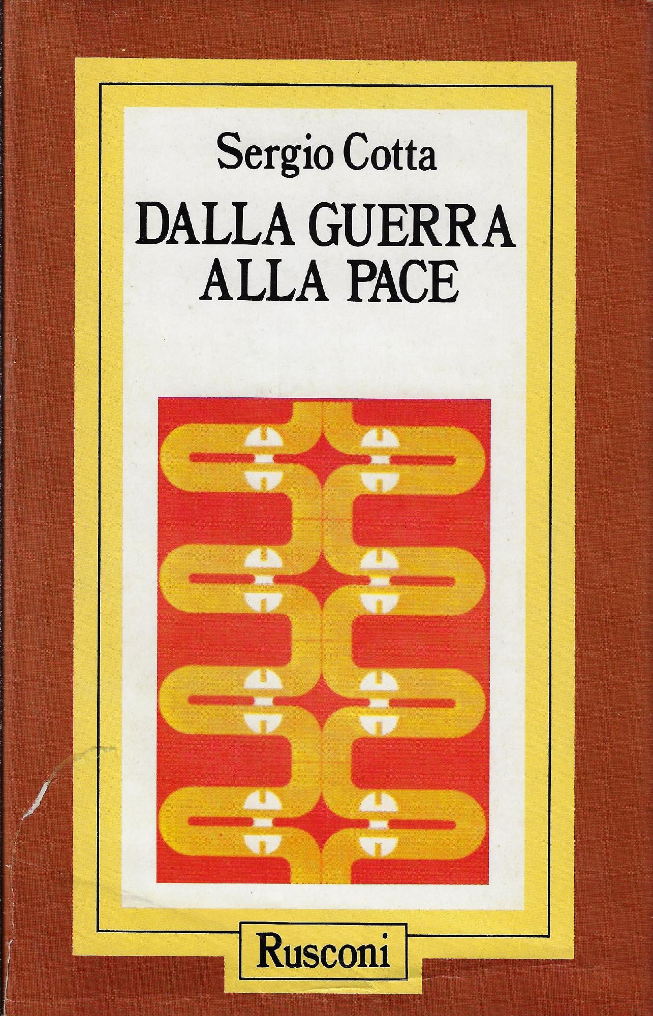 Dalla guerra alla pace : un itinerario filosofico