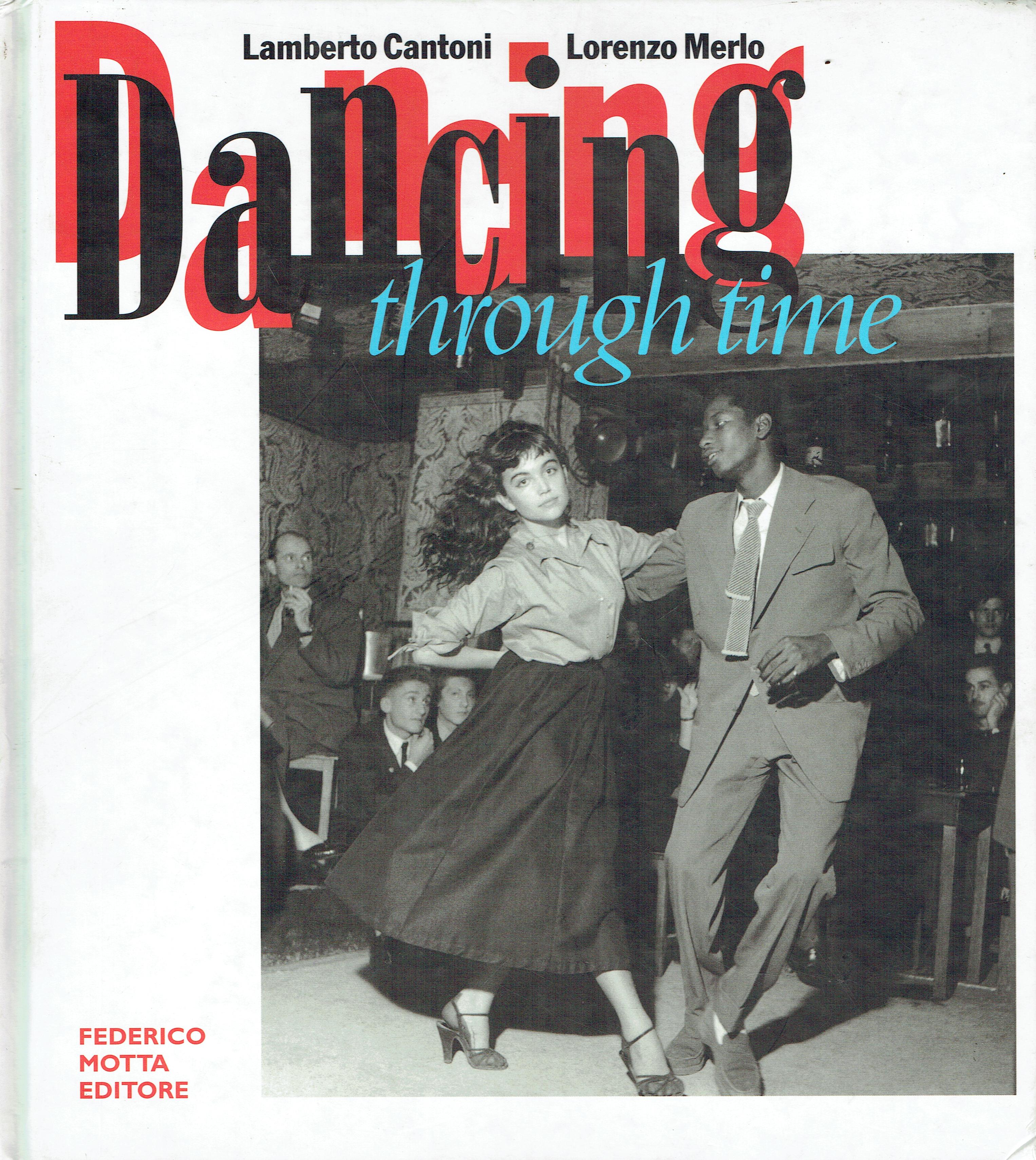 Dancing through time : le emozioni del ballo nelle immagini …
