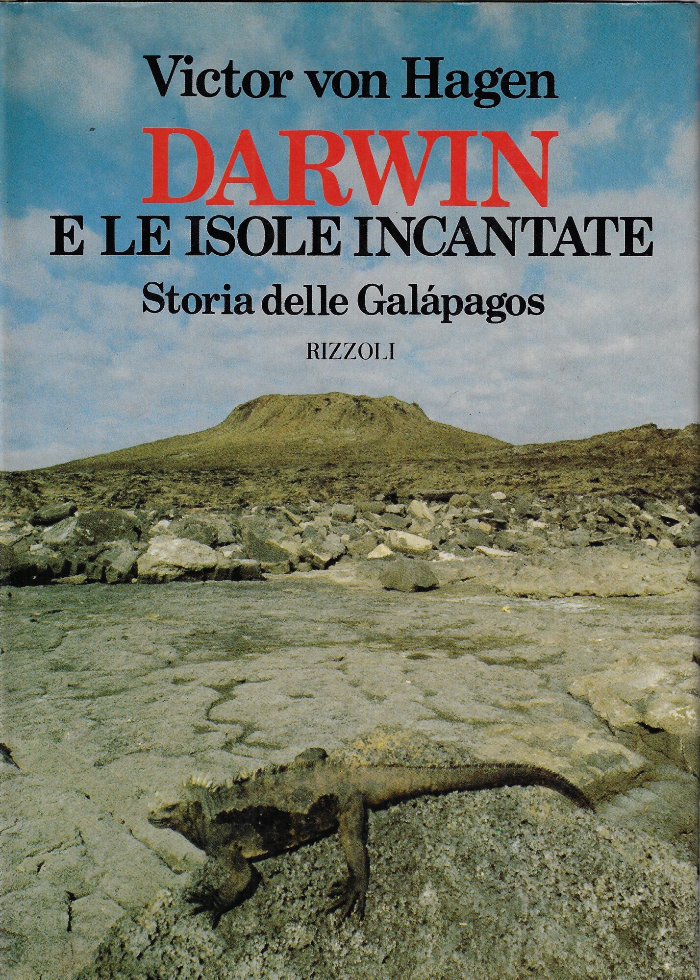 Darwin e le isole incantate : storia delle Galapagos : …