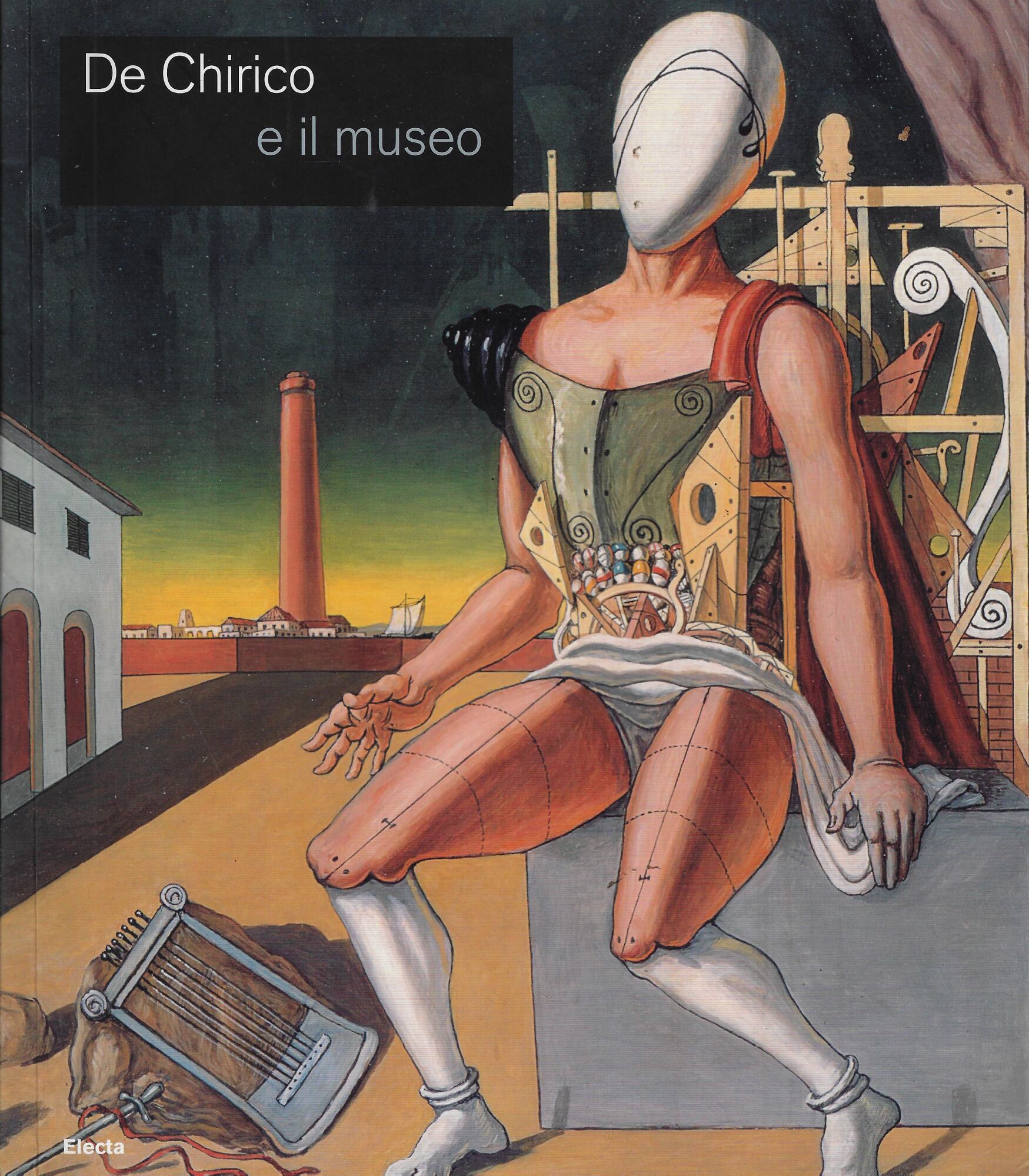 De Chirico e il museo. Catalogo della mostra (Roma, 25 …