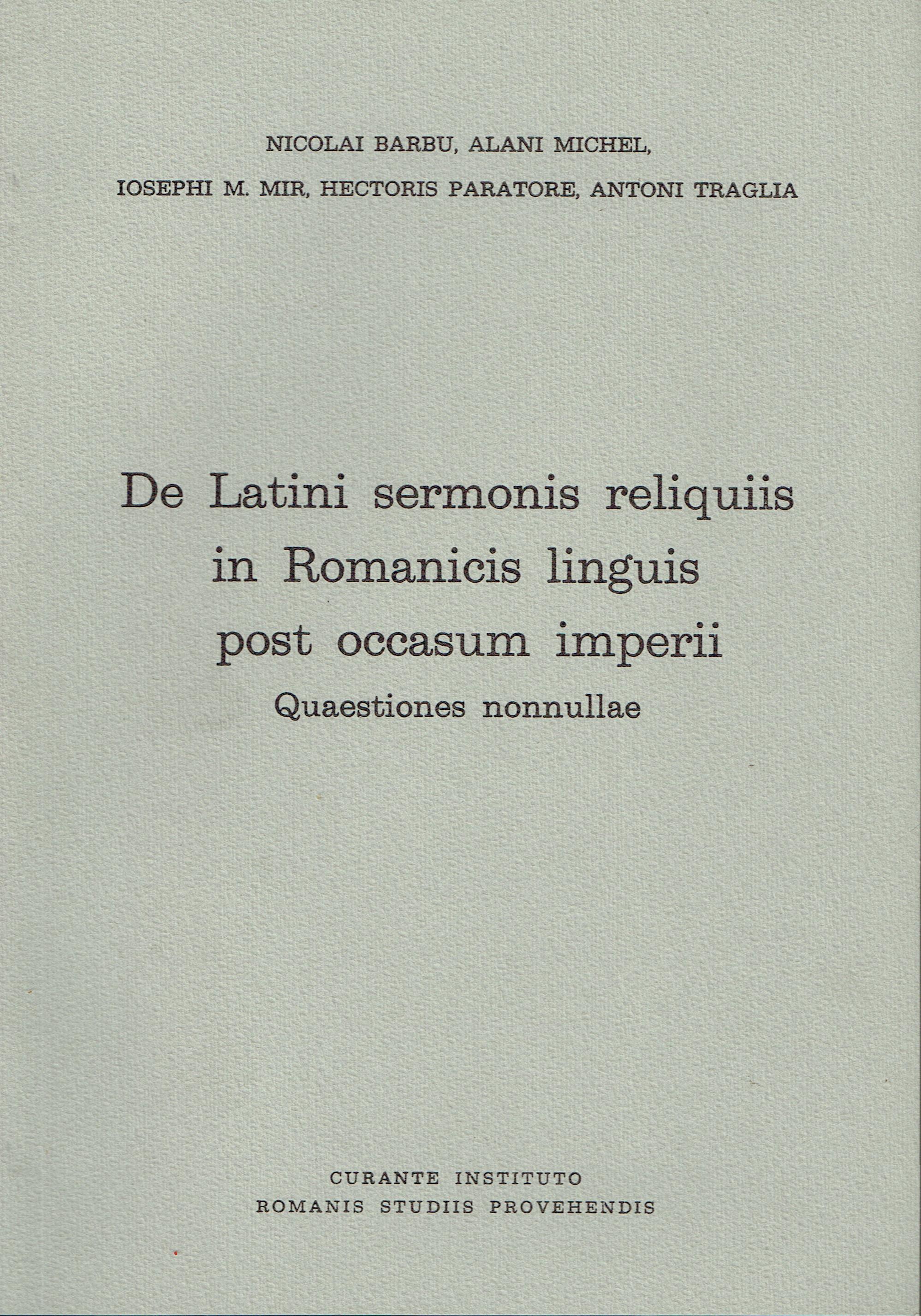 De Latini sermonis reliquiis in Romanicis linguis post occasum imperii …