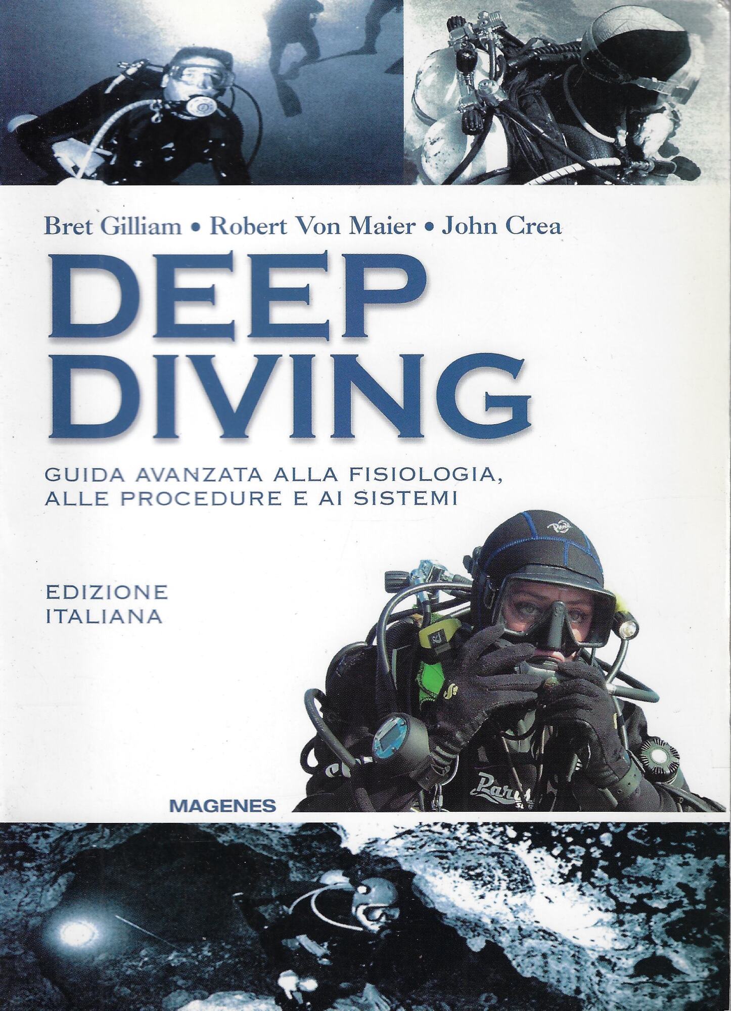 Deep diving. Guida avanzata alla fisiologia, alle procedure e ai …