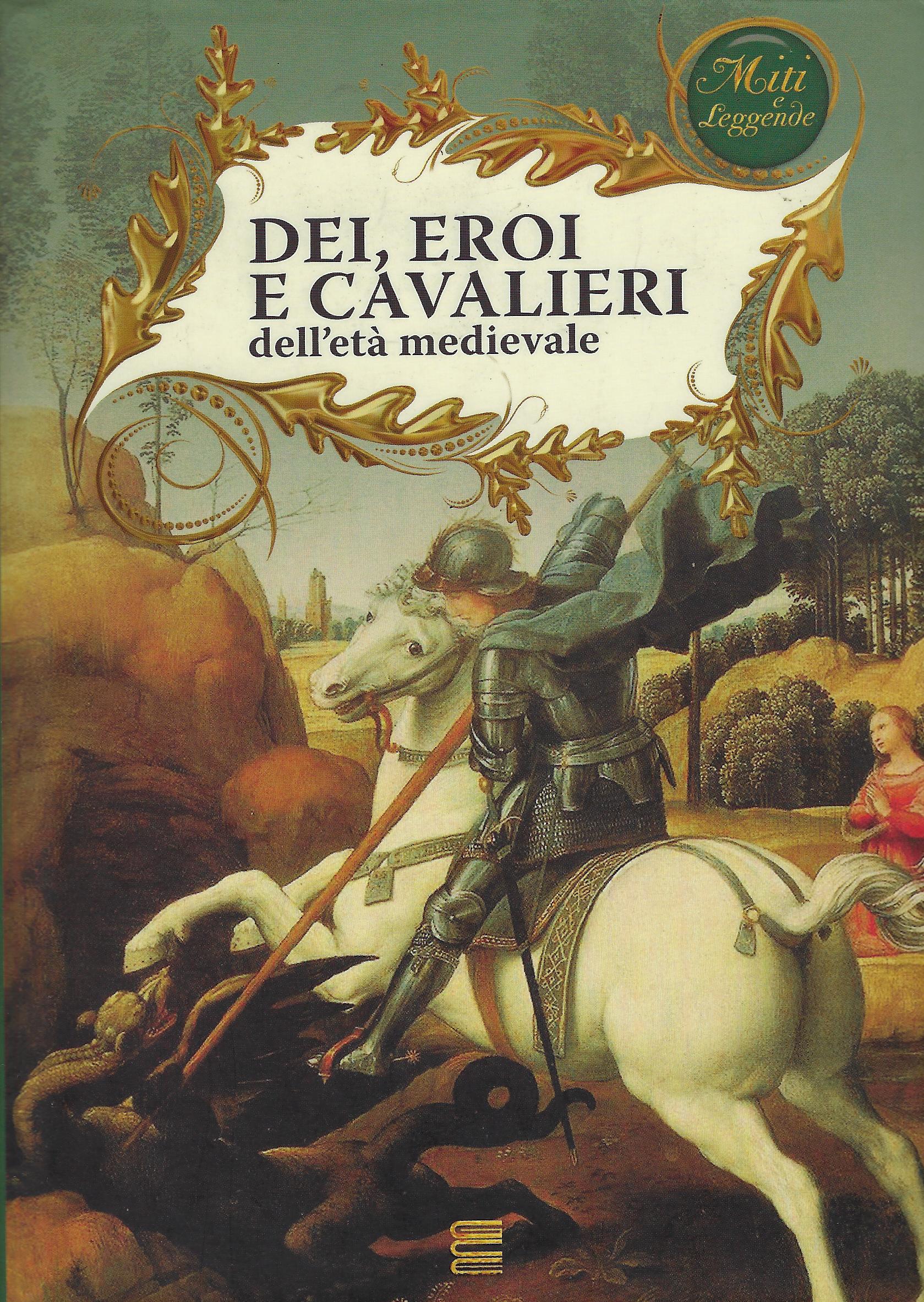 Dei, eroi e cavalieri dell'età medievale