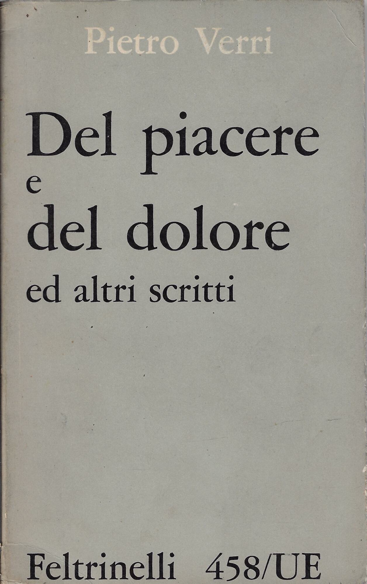 Del piacere e del dolore ed altri scritti di filosofia …