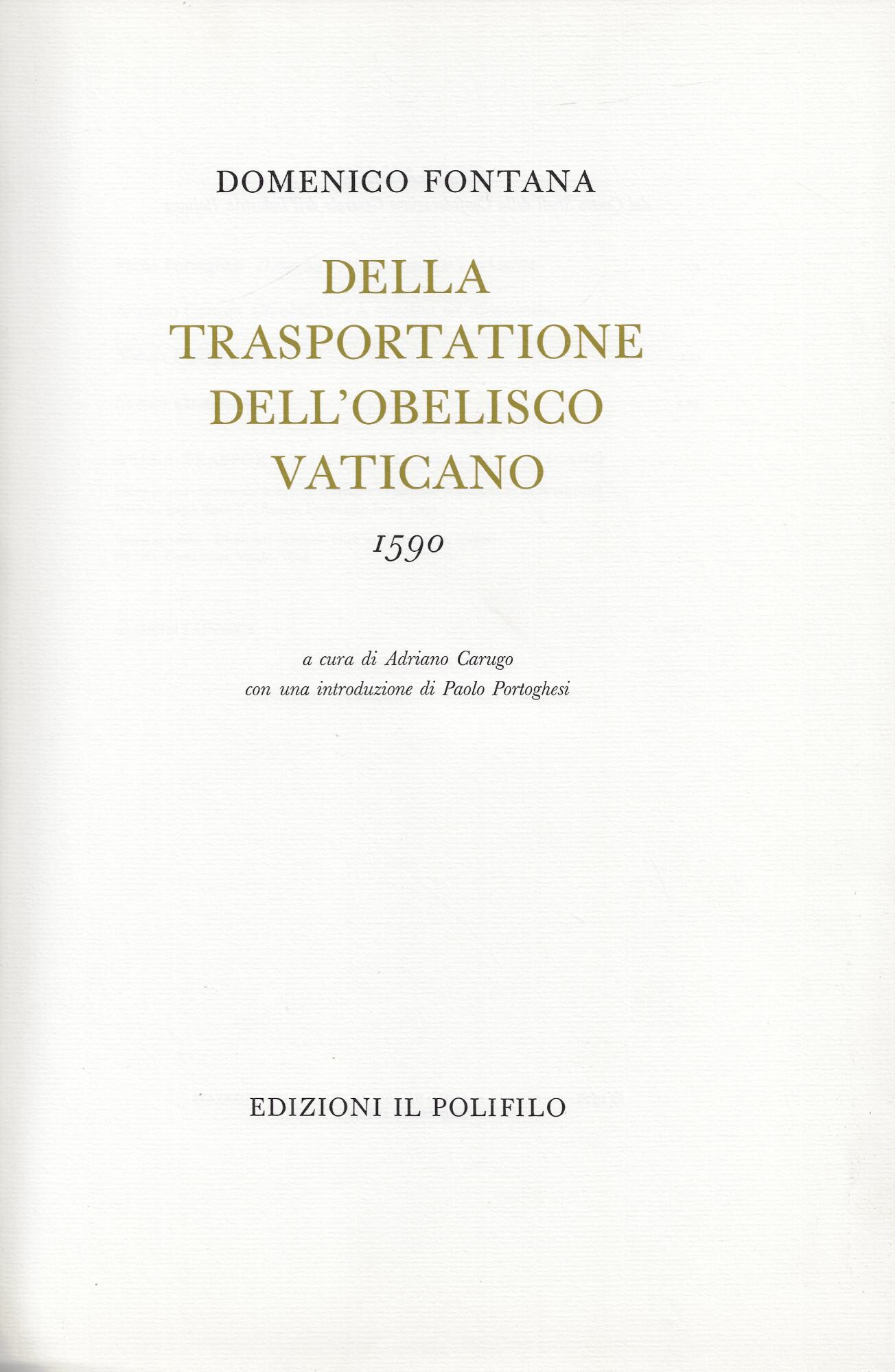 Della trasportatione dell'obelisco Vaticano : 1590 (rist. anast.)