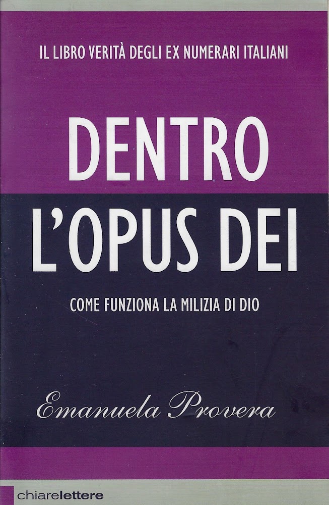 Dentro l'Opus Dei. Come funziona la milizia di Dio